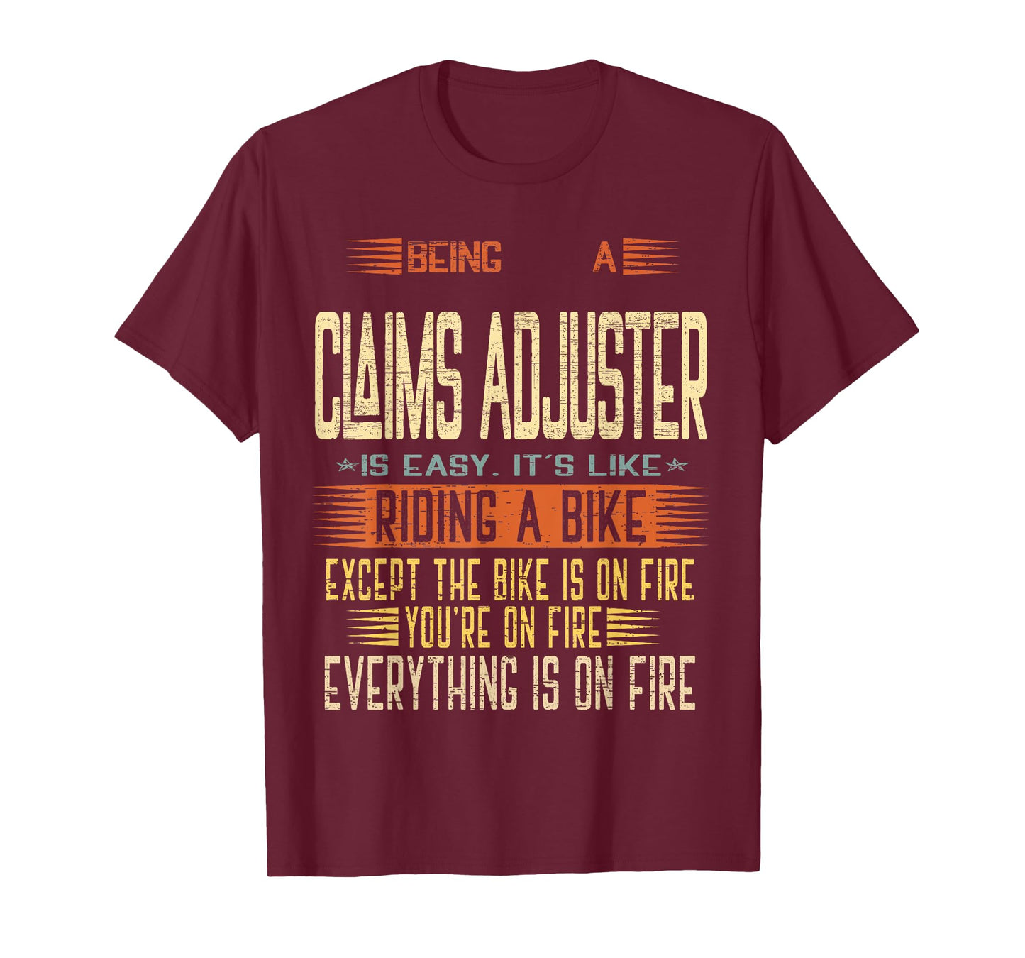 Being a Claims Adjuster is Easy it's Like Riding a Bike T-Shirt