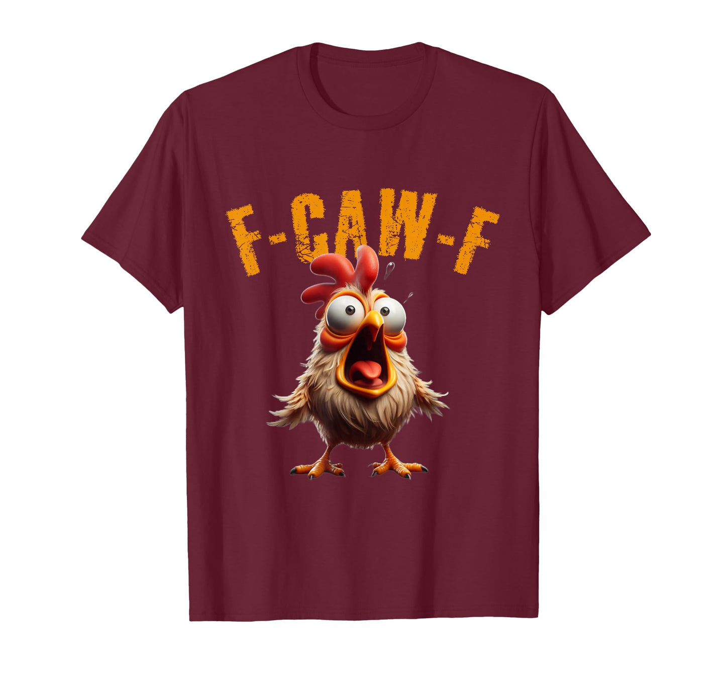 F-CAW-F Funny Chicken Scream Humor T-Shirt