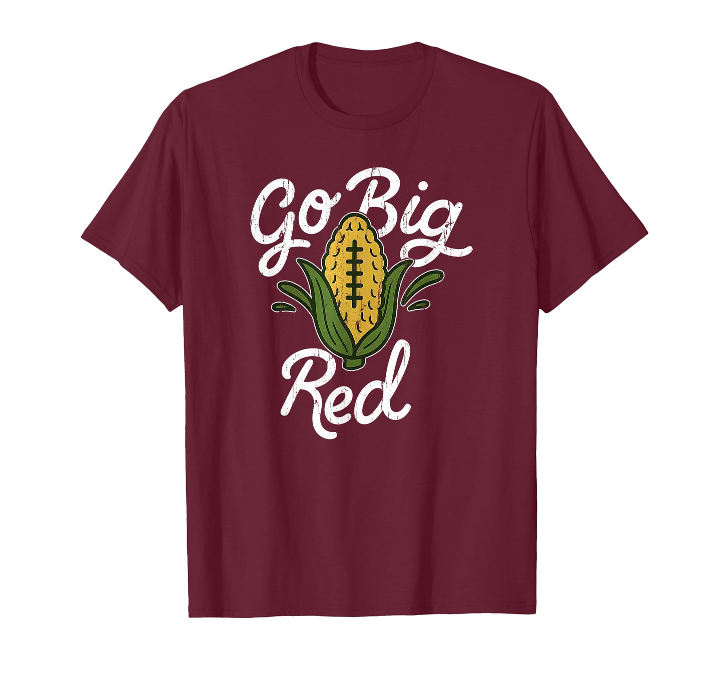 Go Big Red, Funny Corn T-Shirt