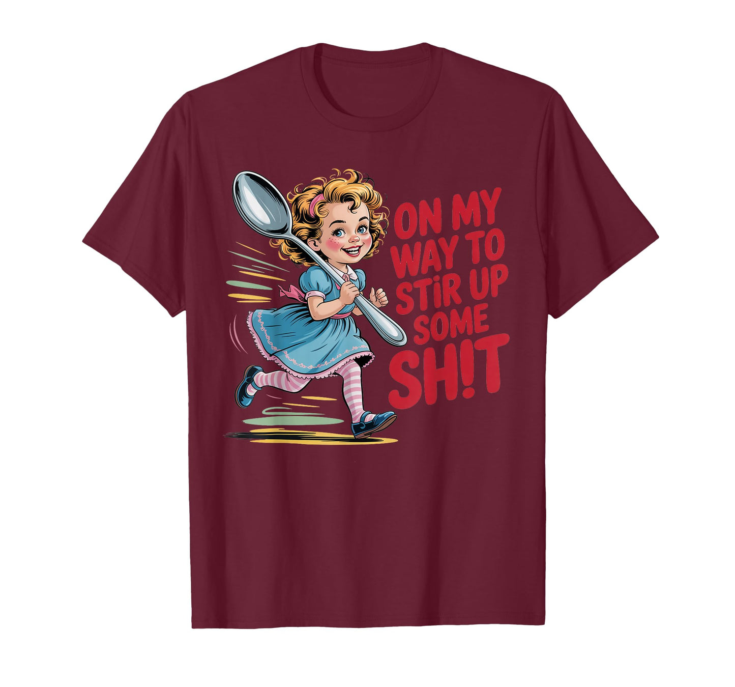 Stir Up Some Sht Funny Vintage Girl Humor Adult Tee T-Shirt