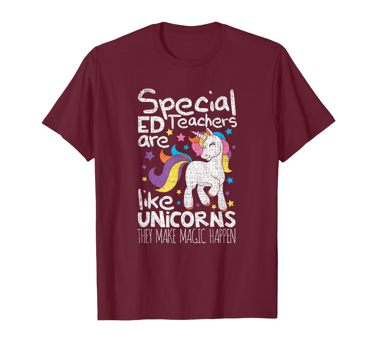 Special Ed teachers a like unicorns they make magic SPED T-Shirt for Men Women
