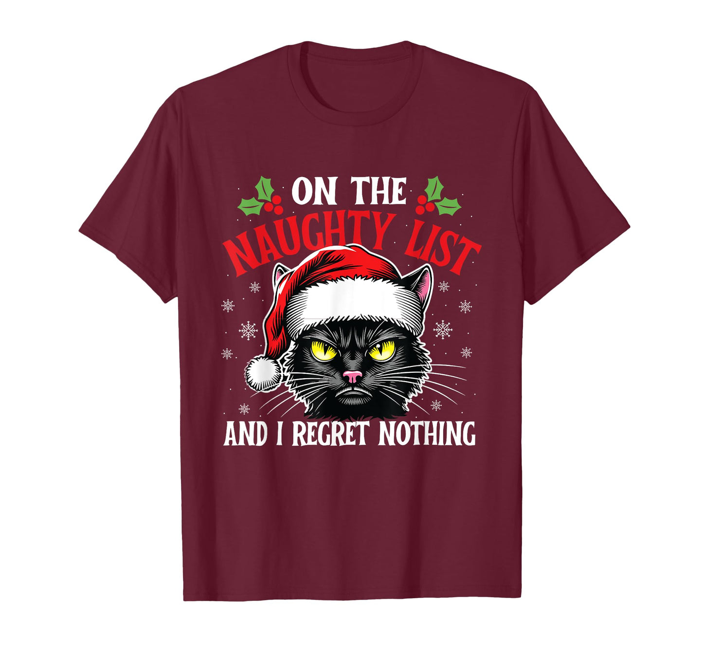 On The Naughty List And I Regret Nothing - Christmas Cat Men Women Kids T-Shirt