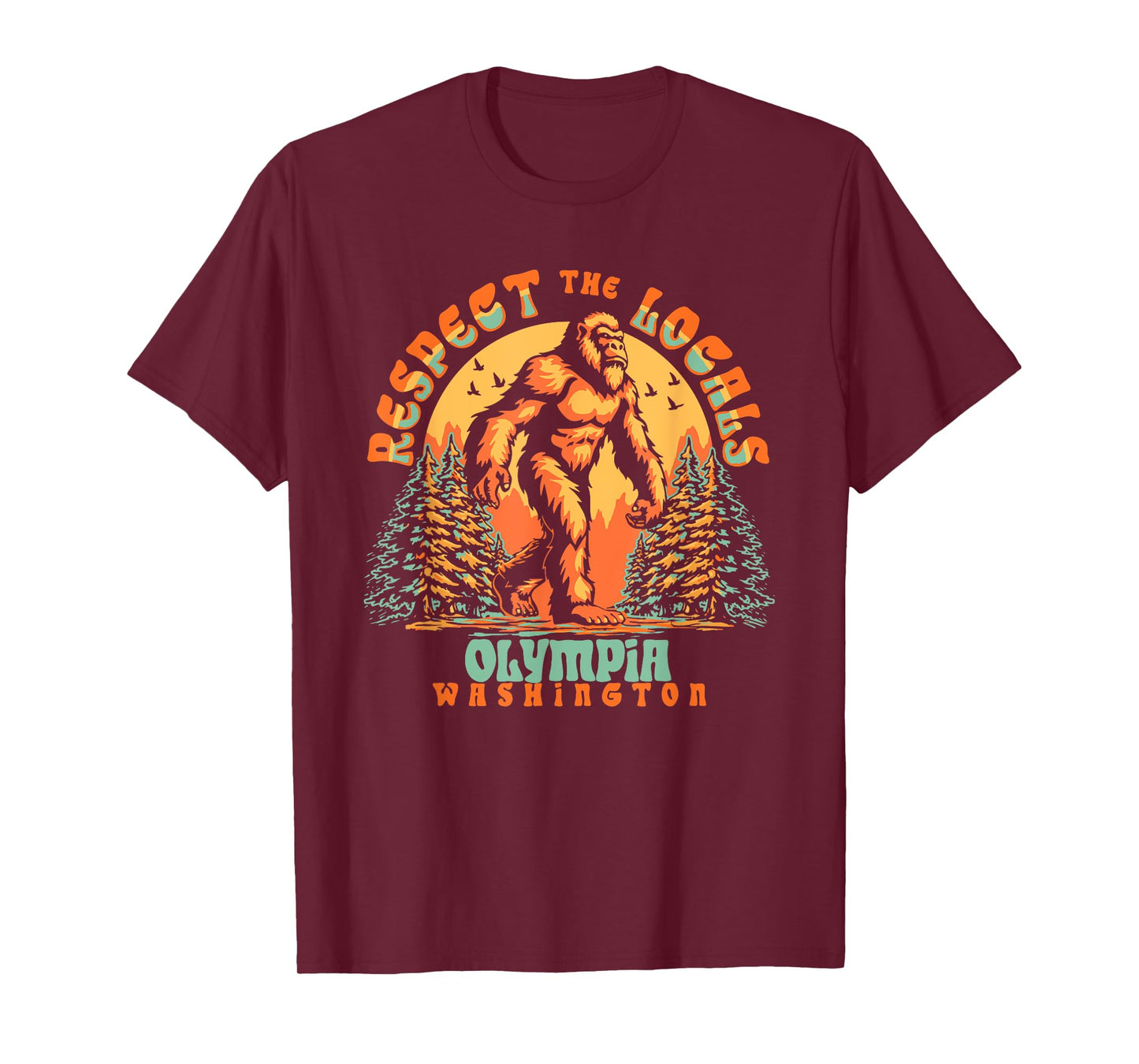 Olympia Washington Respect the Locals Bigfoot PNW T-Shirt