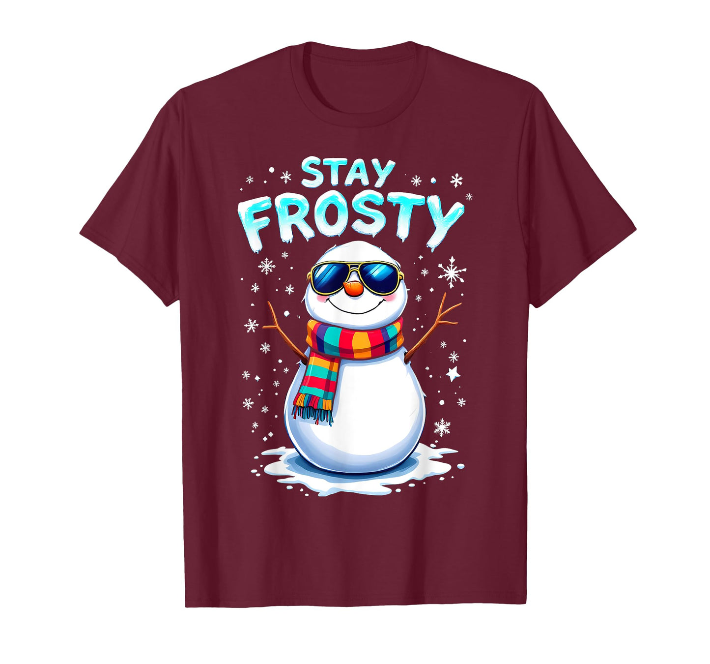 Snowman Stay Frosty Funny Christmas Xmas T-Shirt