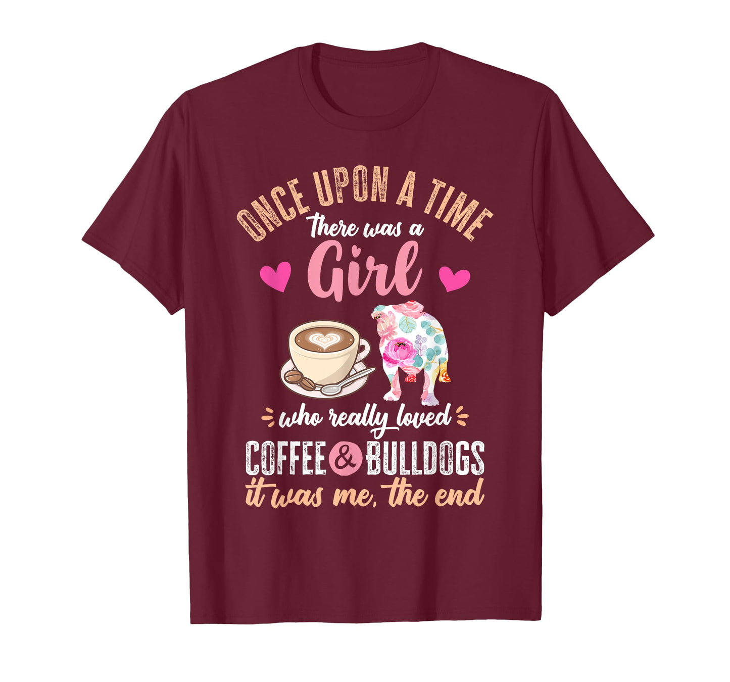 Once Upon a Time There Was a Girl Who Loved Bulldogs T-Shirt