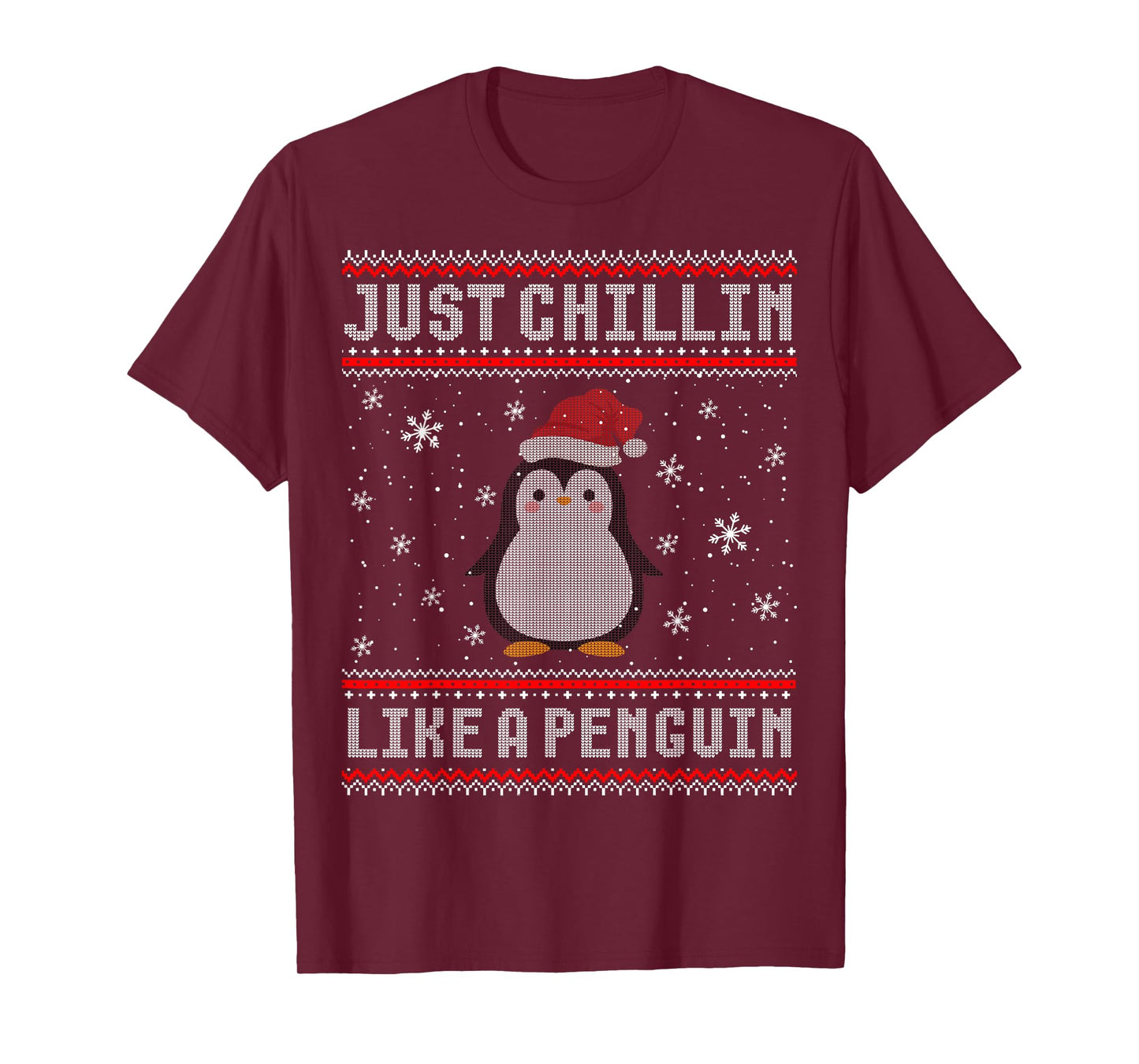 Just Chillin Like A Penguin Ugly Christmas Sweater T-Shirt