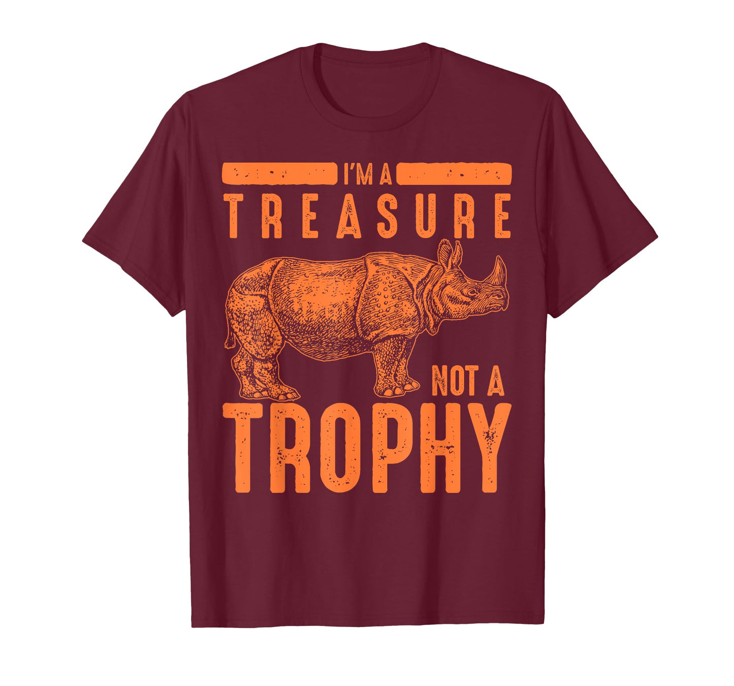 Cool Endangered One-Horned Rhino Lovers Animal Art I'm A Treasure Not A Trophy Rhinoceros Funny Rhino Fan Gift T-Shirt