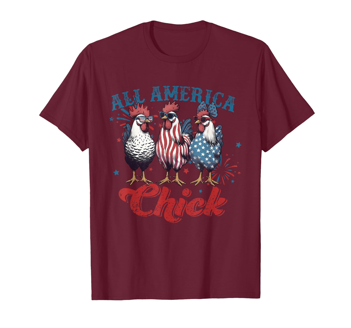 All America Chick Patriotic 4th Of July America Chicken T-Shirt