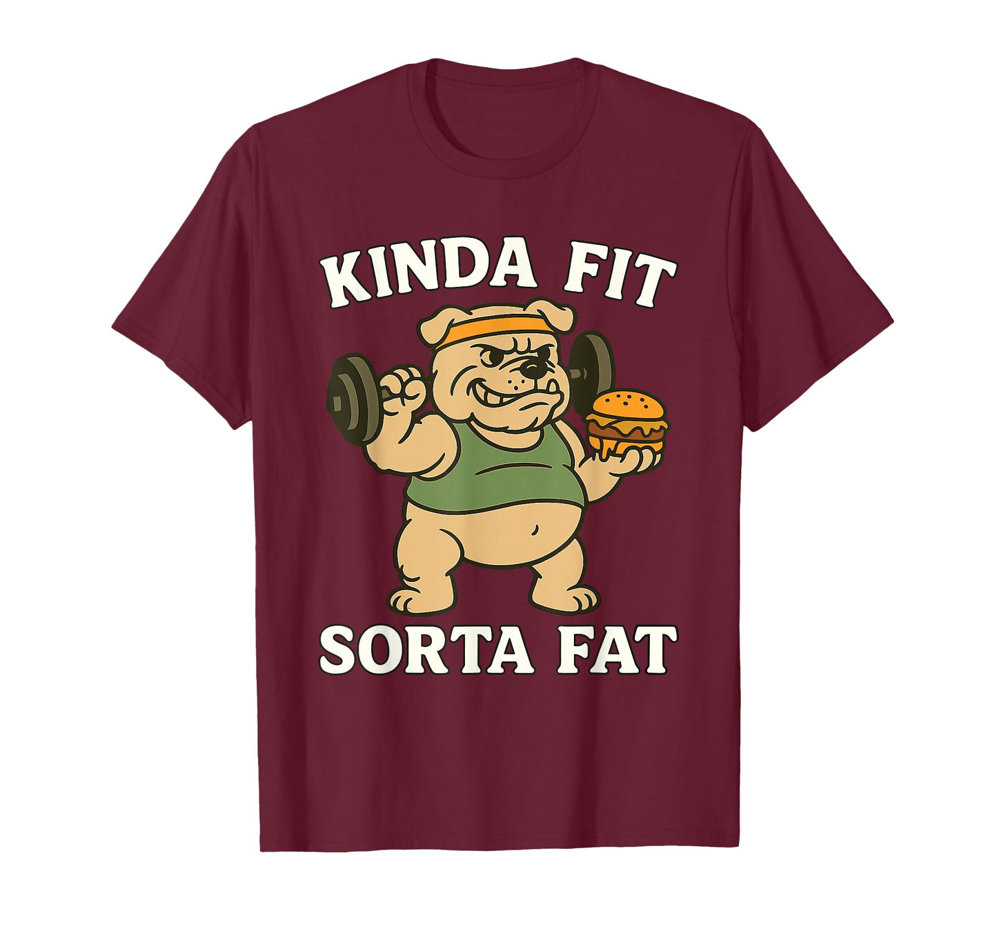Kinda Fit Sorta Fat Funny Workout Bulldog Fitness T-Shirt