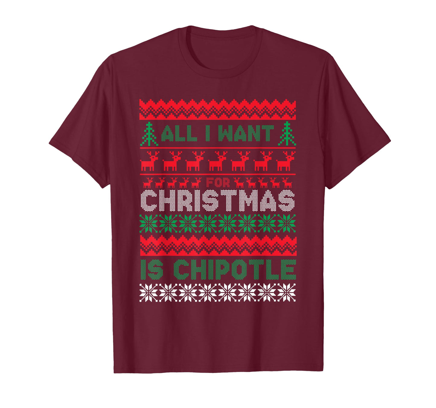 I Want For Christmas Is Chipotle Spicy Mexican Food Xmas T-Shirt