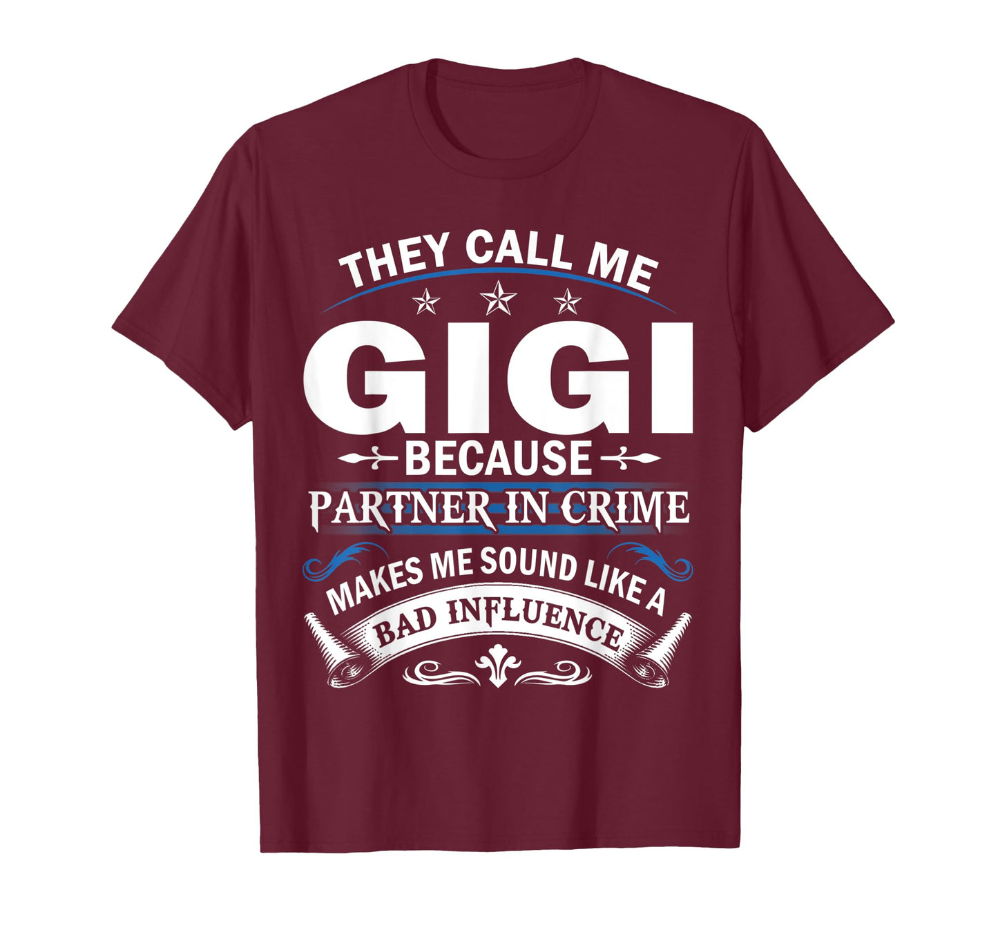 They Call Me Gigi Because Partner in Crime Grandma Gift T-Shirt