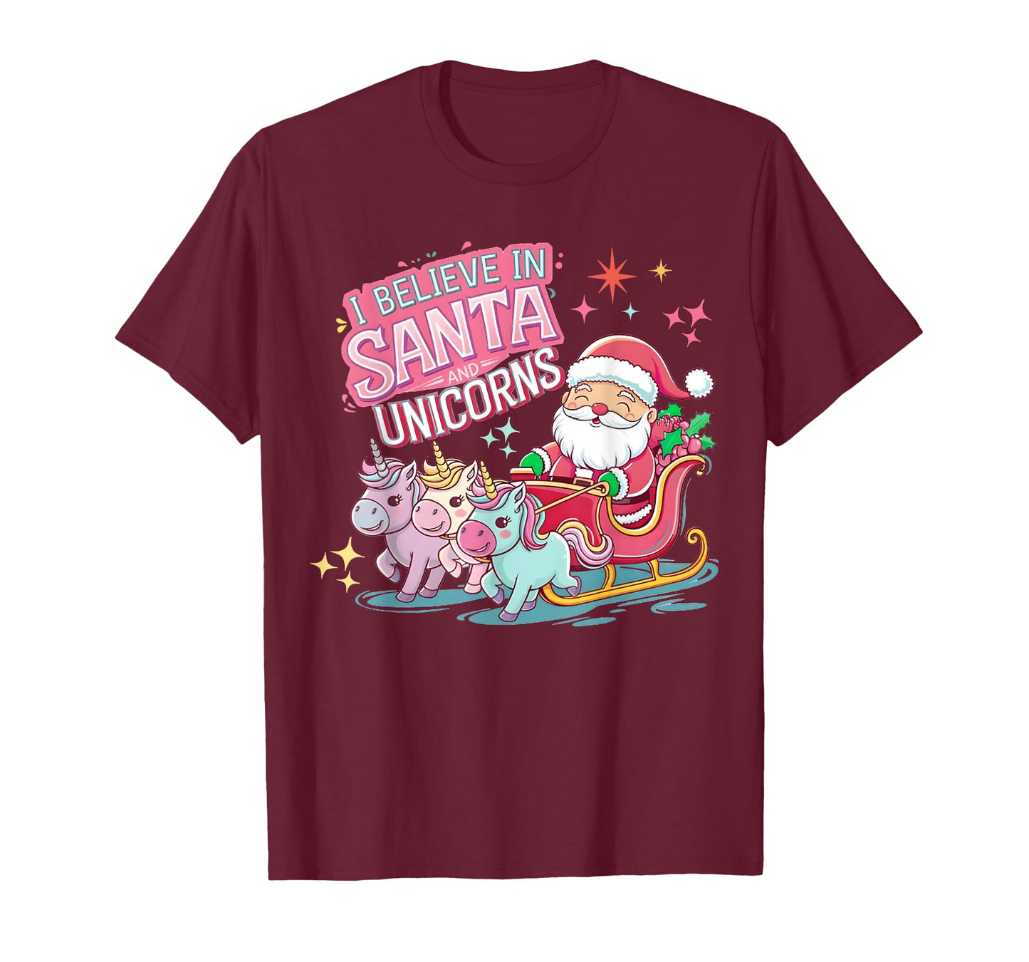 Christmas I Believe In Santa And Unicorns Funny Xmas Pajama T-Shirt