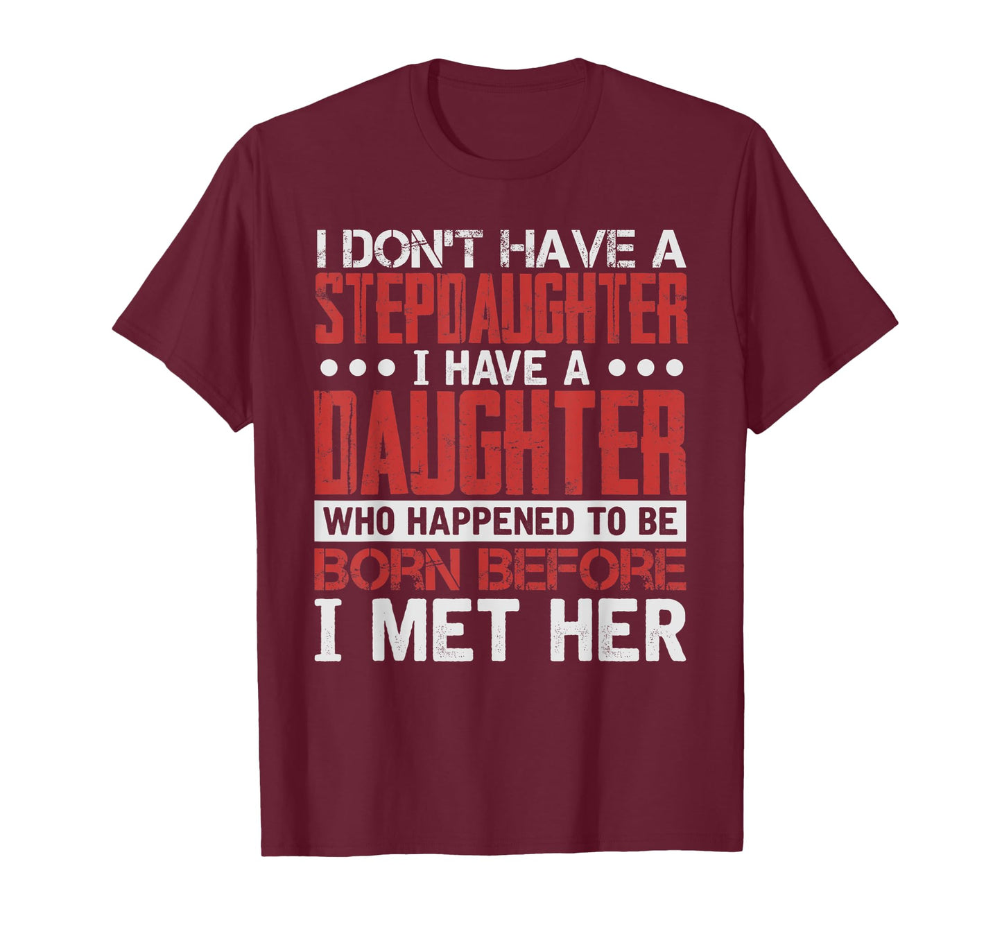 I Have A Daughter Who Happened To Be T-Shirt