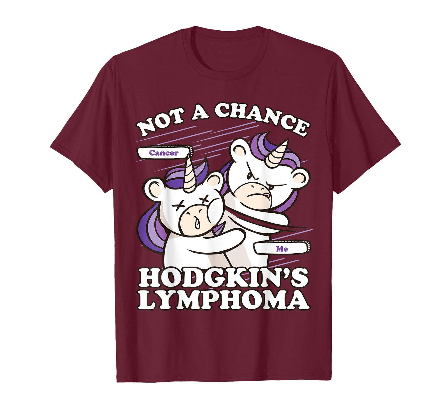 Hodgkins Lymphoma Awareness, Not A Chance Hodgkin's Lymphoma T-Shirt