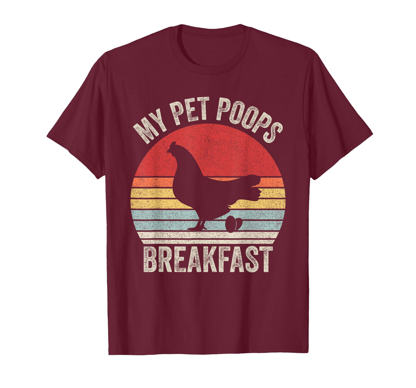 Retro My Pet Poops Breakfast Shirt Eggs Farmer Chicken Lover T-Shirt