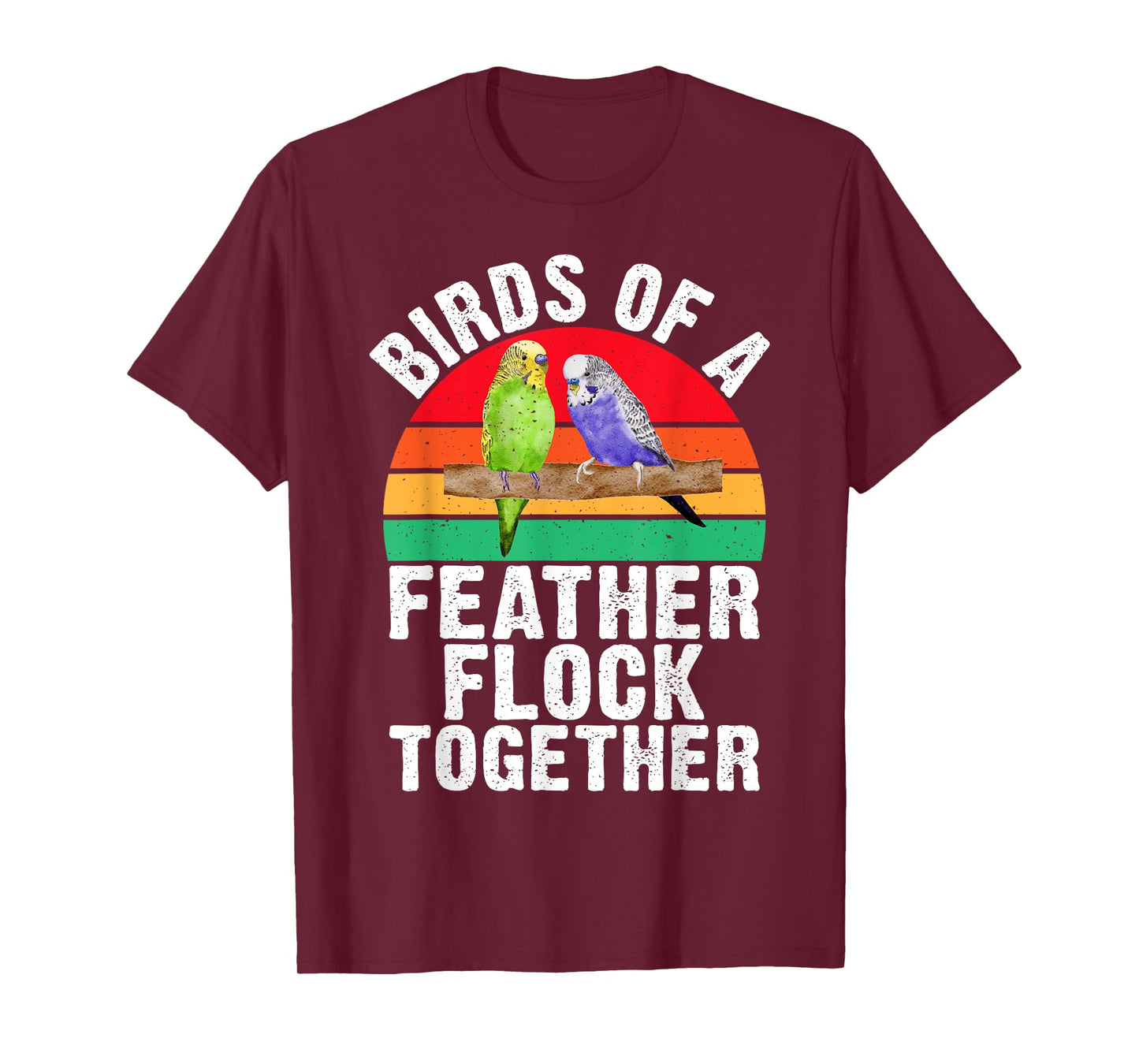 Birds of a Feather Flock Together Budgie T-Shirt