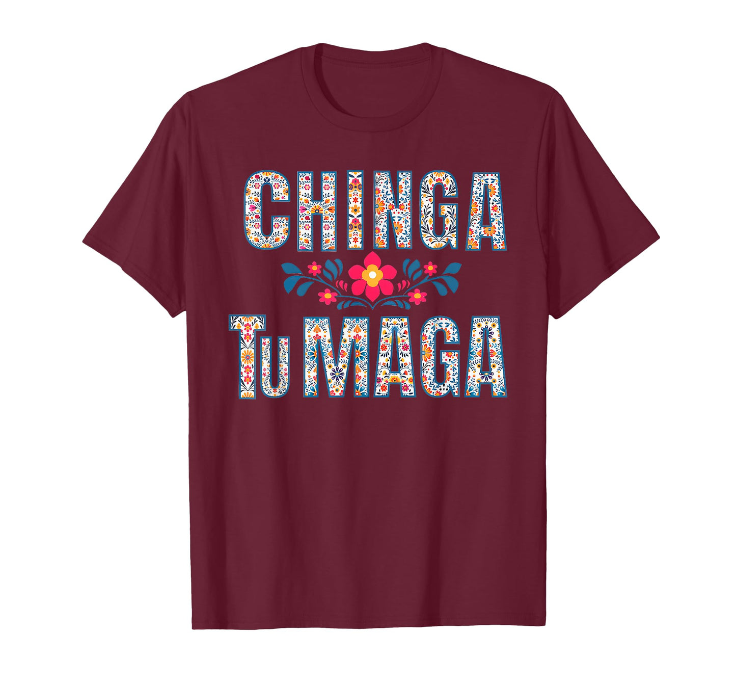 Chinga Tumaga Immigrants Rights T-Shirt