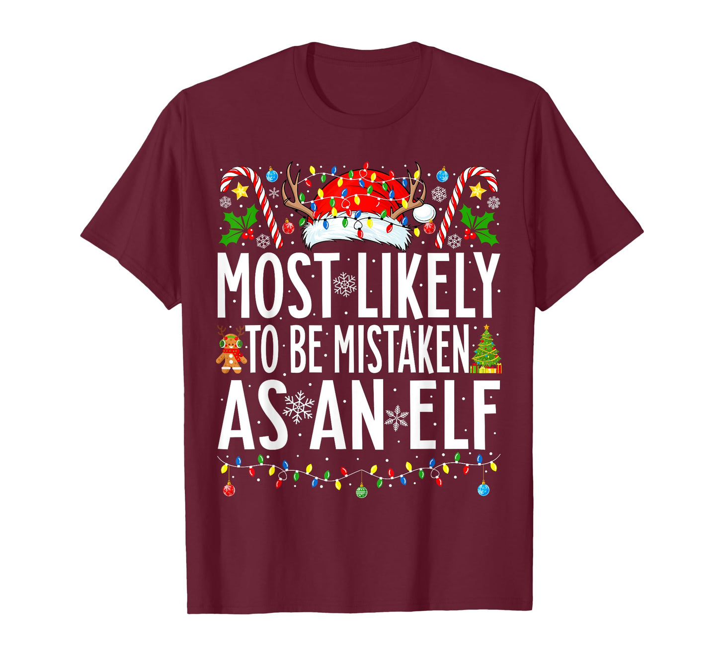 Most Likely To Be Mistaken As An Elf Xmas Family Christmas T-Shirt