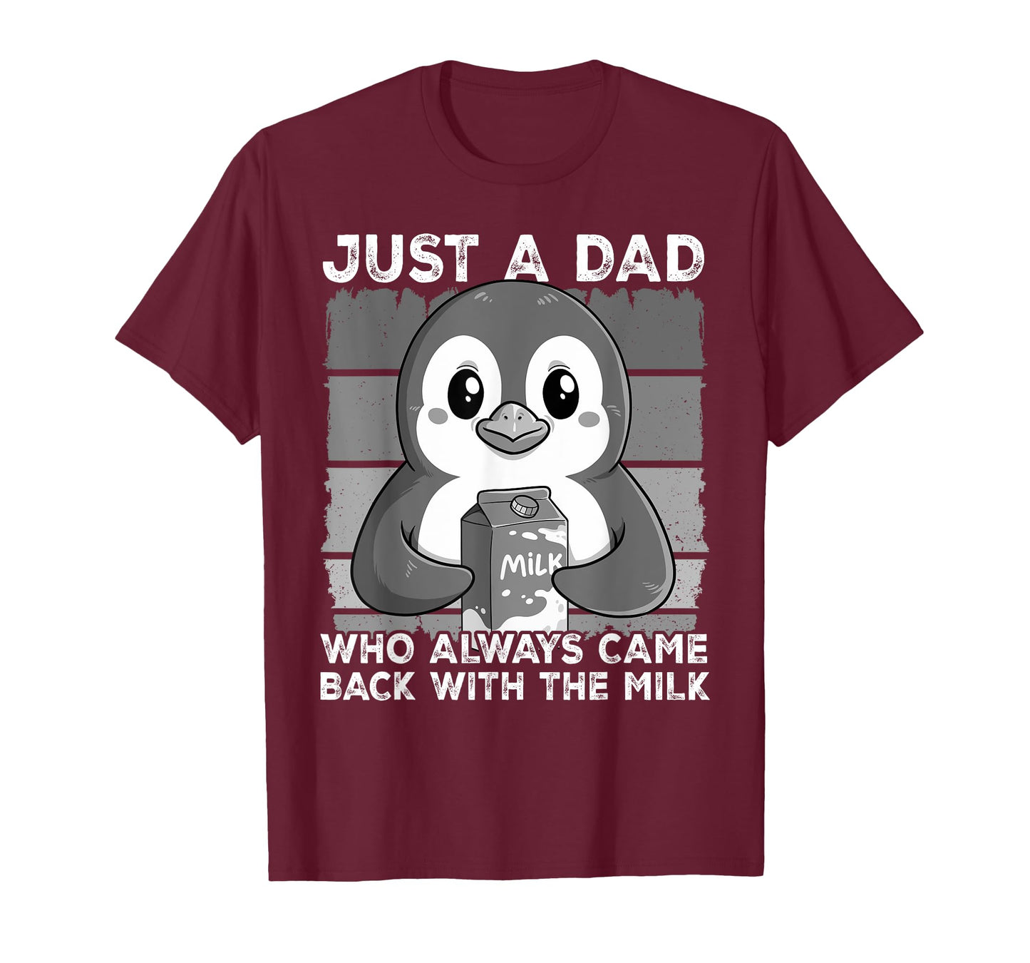 Just A Dad Who Always Came Back T-Shirt