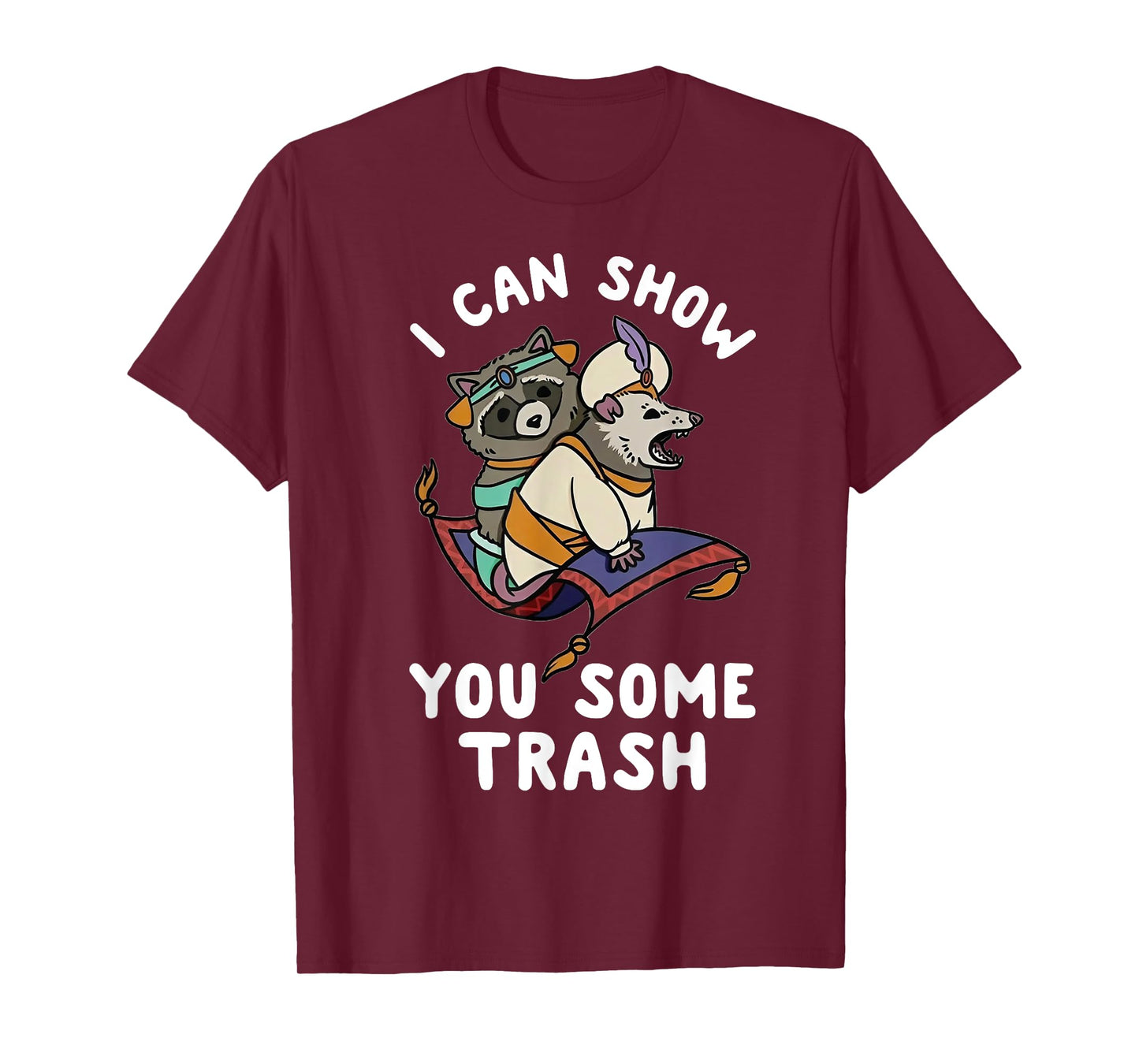 I Can Show You Some Trash T-Shirt
