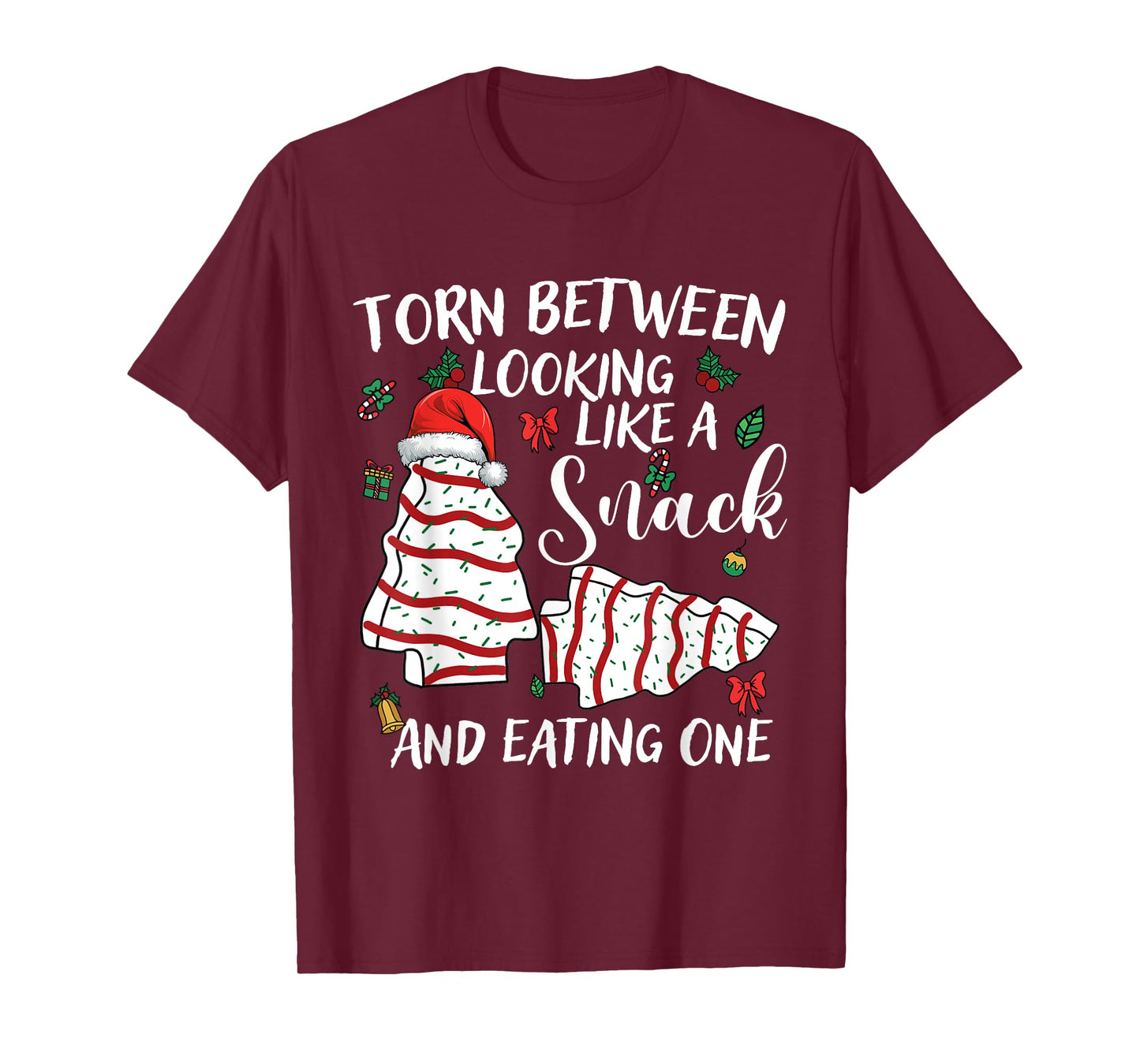 Torn Between Looking Like A Snack Or Eating One Christmas T-Shirt