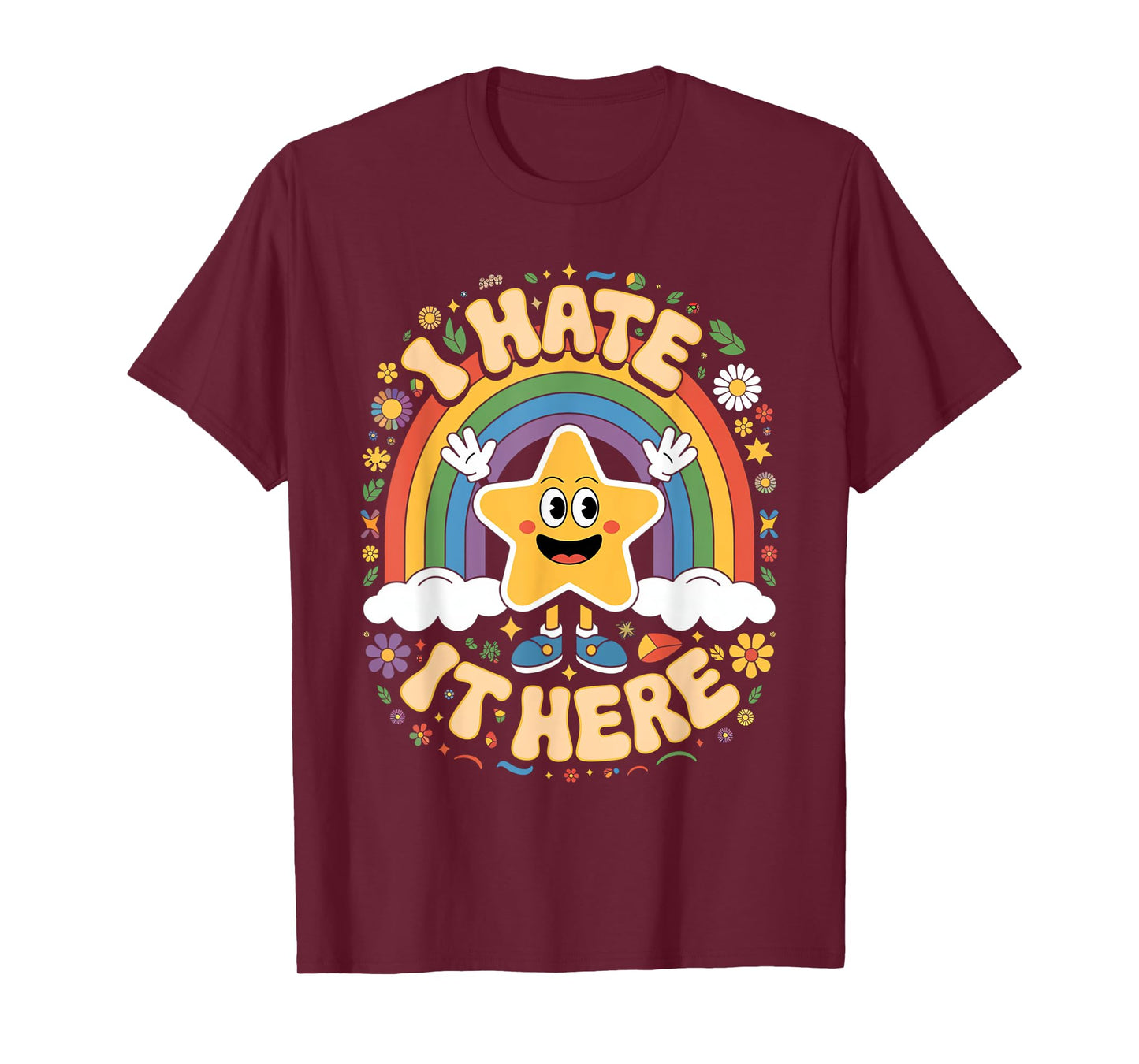 I hate it Here T-Shirt