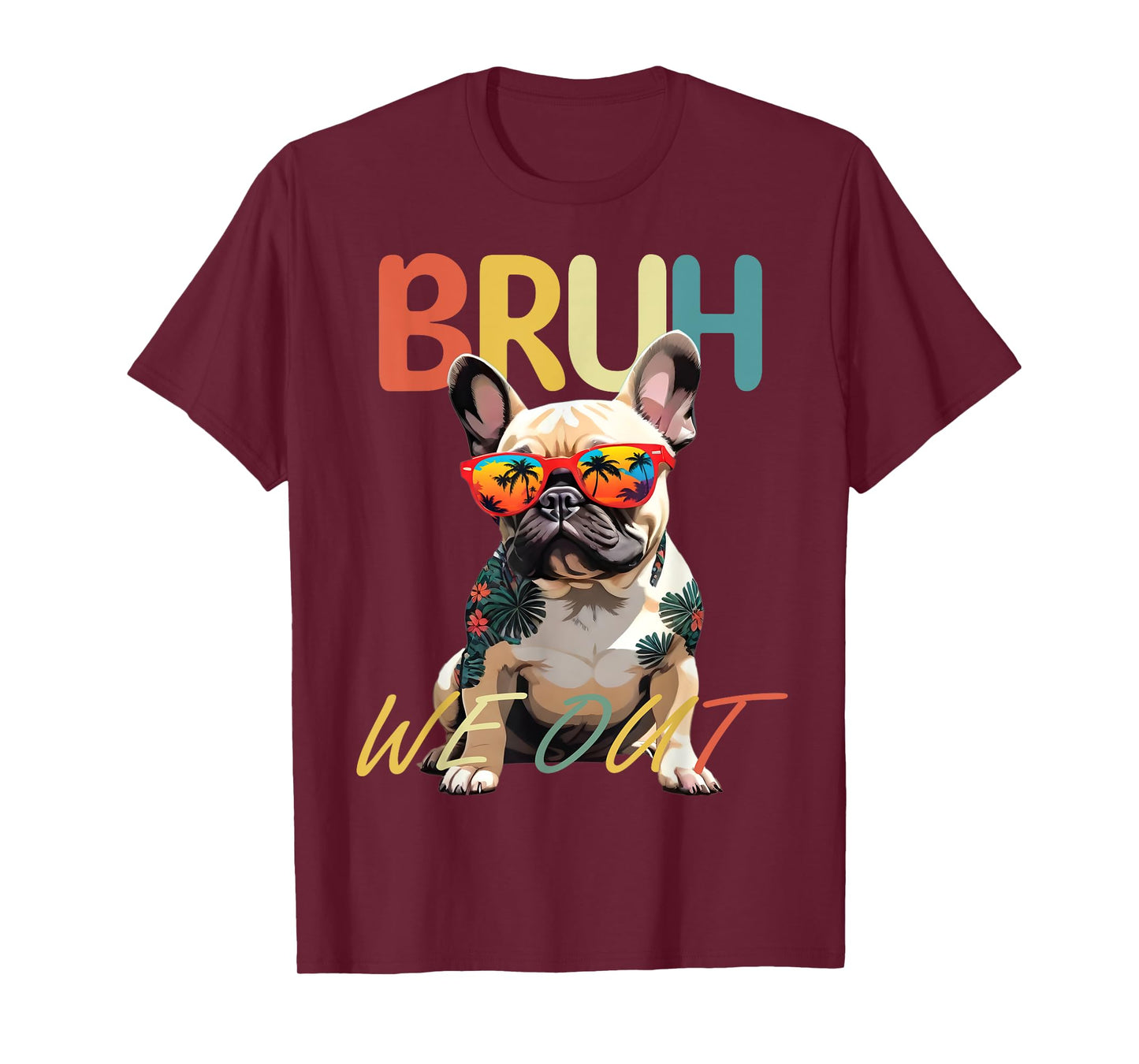 Bruh We Out Teachers Last Day Of School French Bulldog Lover T-Shirt for Men Women Girls Kids