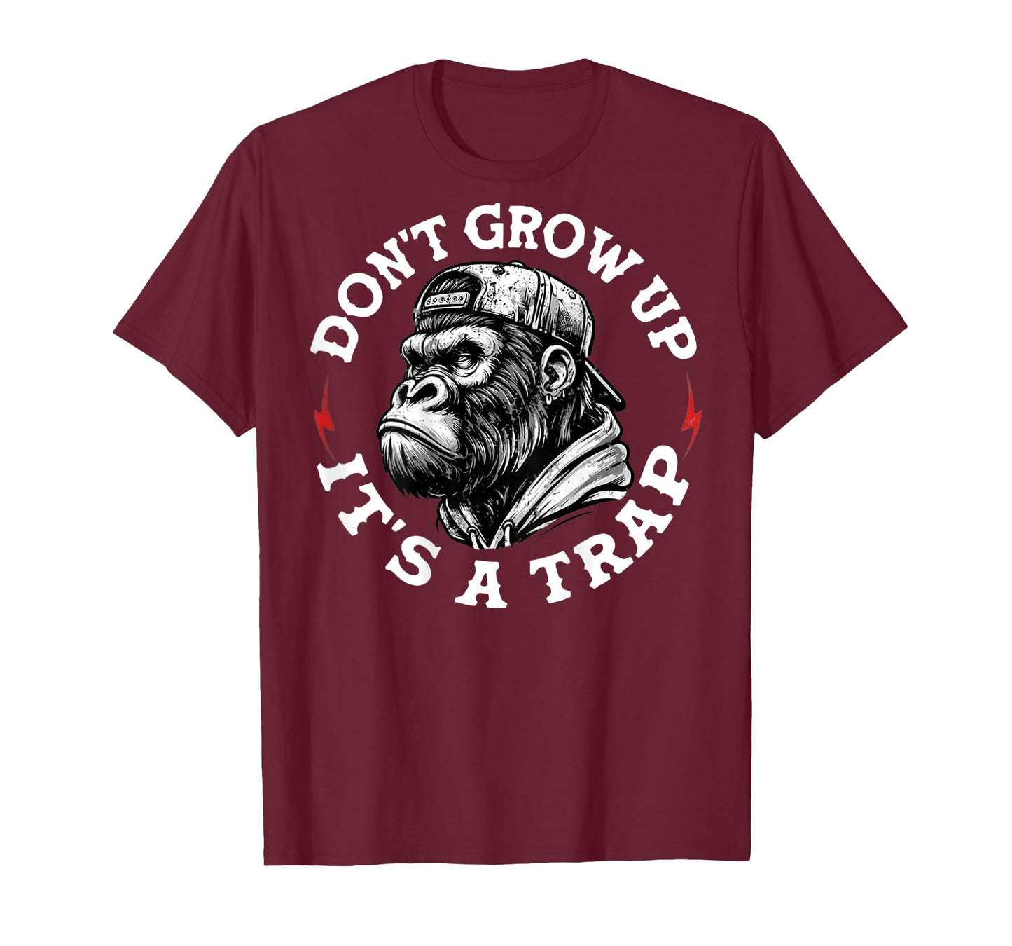 (On Back) Don't Grow Up It's A Trap Funny Monkey T-Shirt