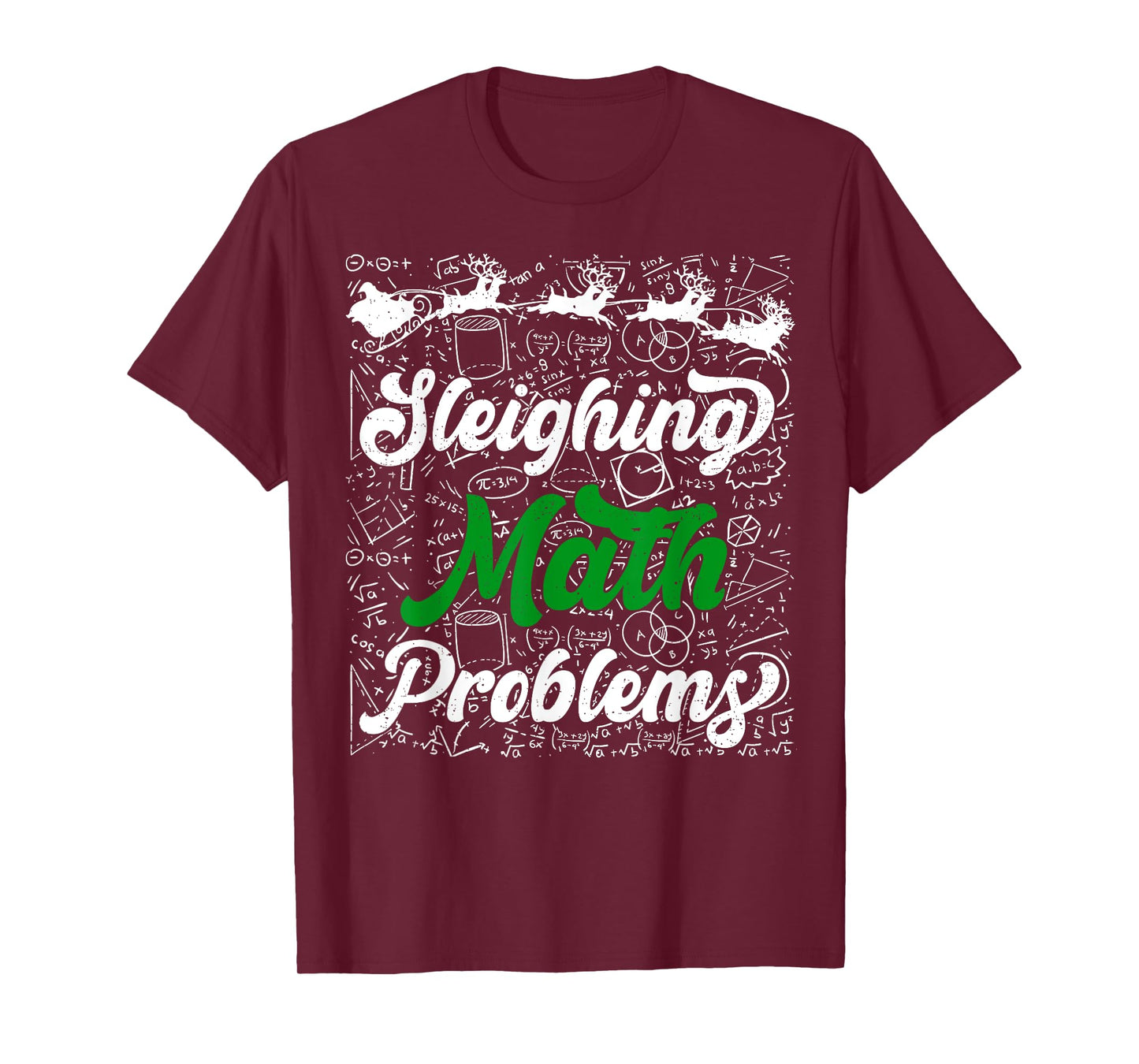 Sleighing Math Problem Funny Xmas Math Teacher Christmas T-Shirt