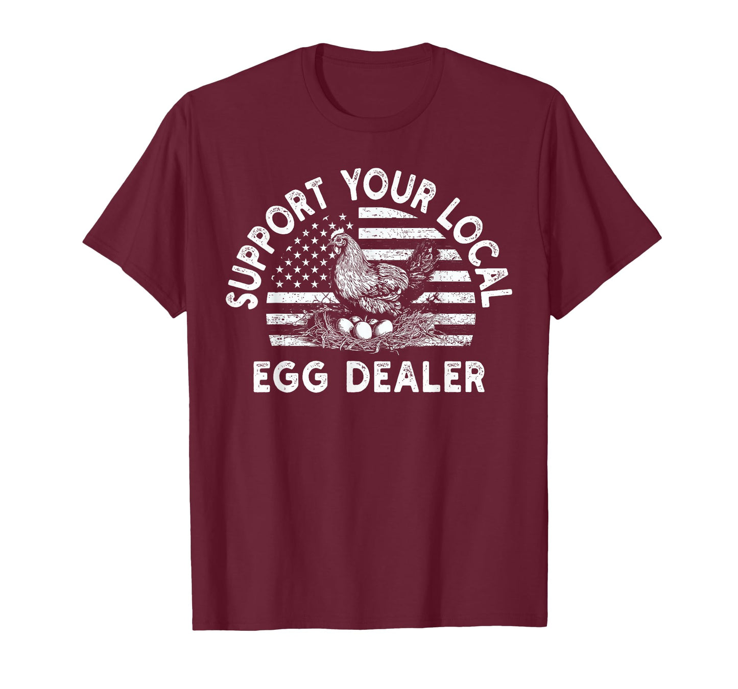 Local Egg Dealer American Flag Farmer Support Chickens T-Shirt