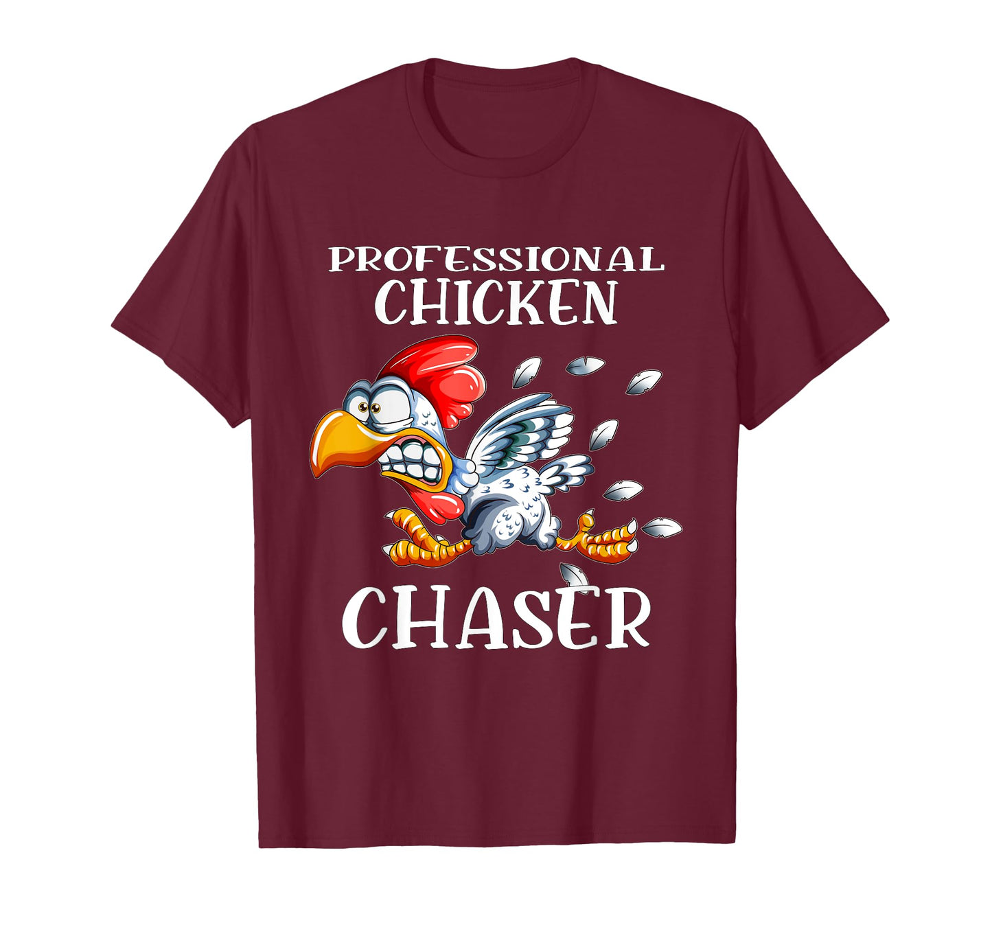Chicken Professional Chicken Chaser Chickens Farm Farmers T-Shirt
