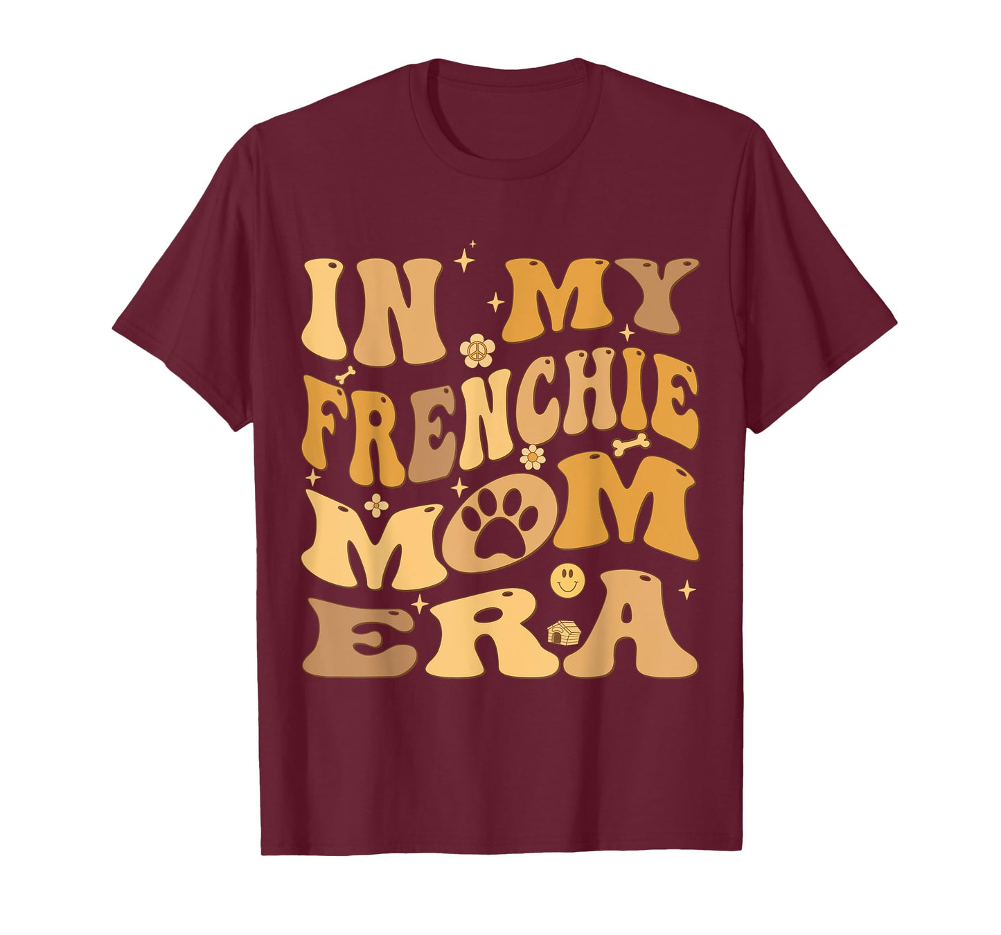 In My Frenchie Mom Era Groovy French Bulldog Dog Owner T-Shirt