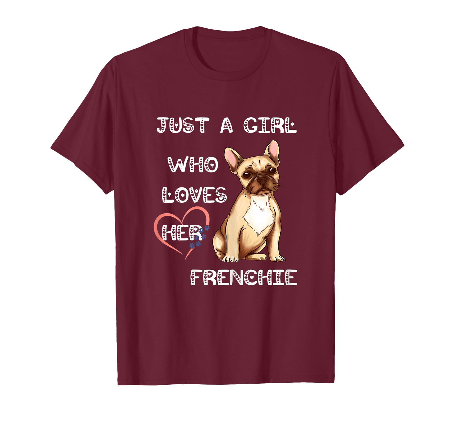 Just A Girl Who Loves Her Frenchie Lover French Bulldog Dog T-Shirt