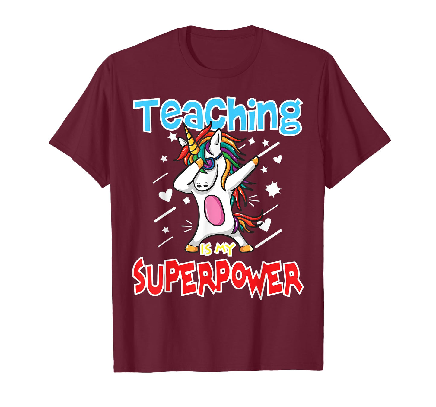 Teaching Is My Super Power T-Shirt Gift For Teacher Unicorn Men Women T-Shirt