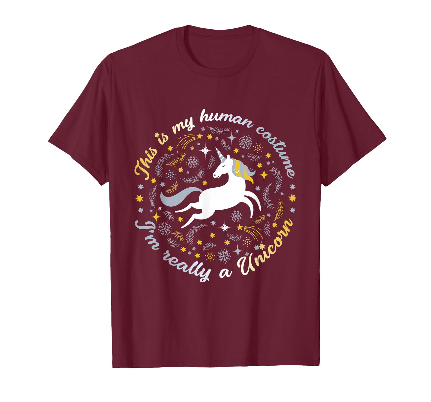 This Is My Human Costume I'm Really A Unicorn Funny TShirt T-Shirt