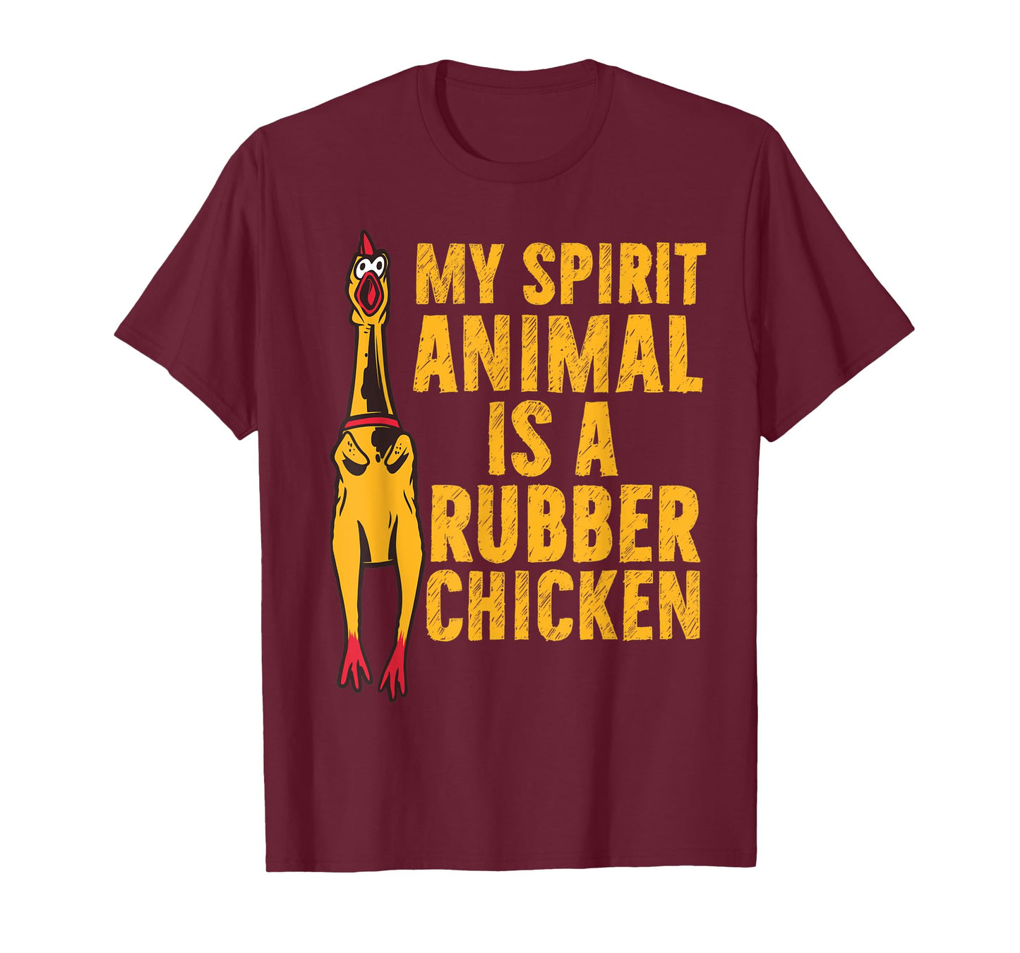 My Spirit Animal Is A Rubber Chicken Funny Chicken Apparel T-Shirt