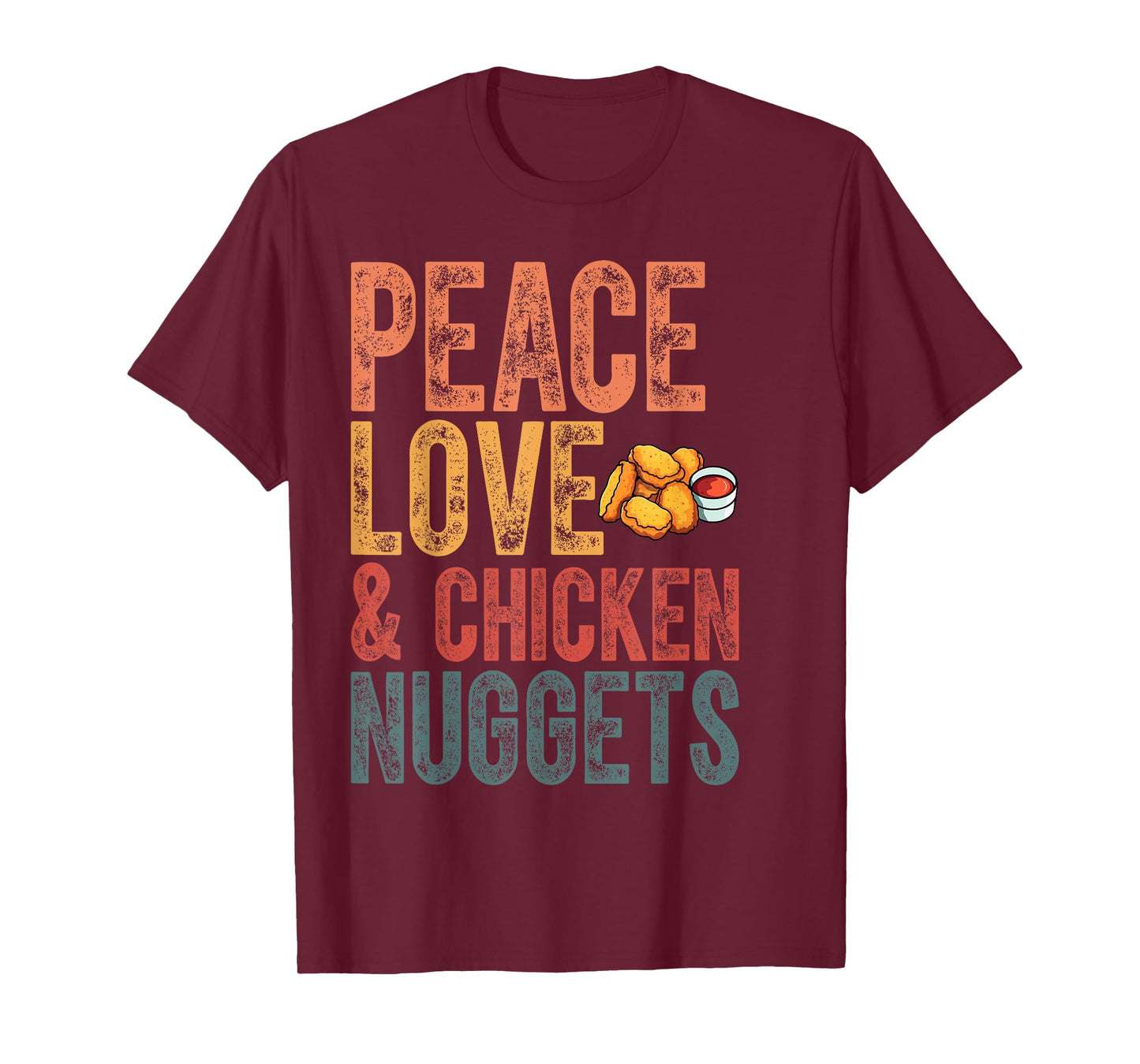 Peace Love And Chicken Nuggets Funny Chicken Month T-Shirt