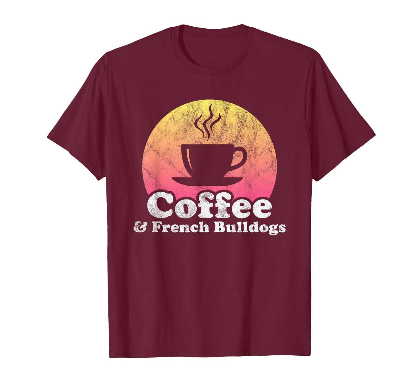 Coffee and French Bulldogs French Bulldog T-Shirt for Men Women Girls Kids