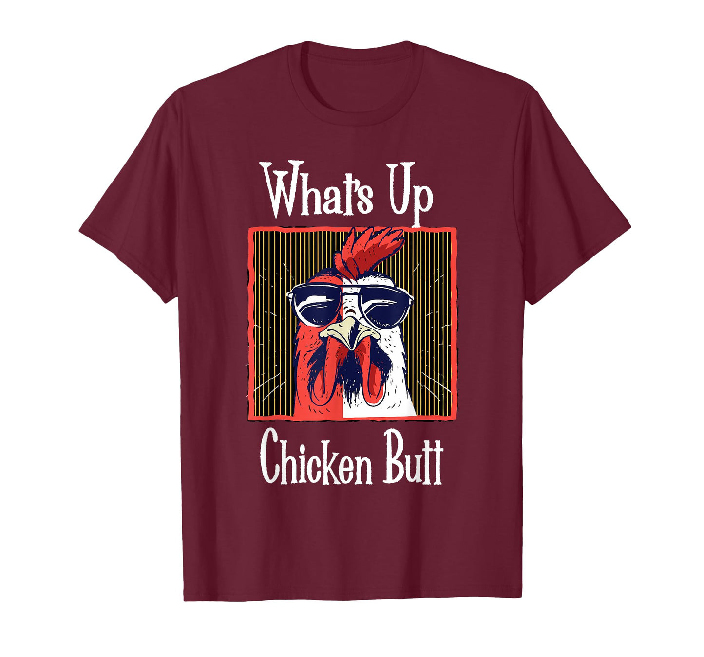 What's Up Chicken Butt Funny Quotes Sayings Joke Word Pun T-Shirt