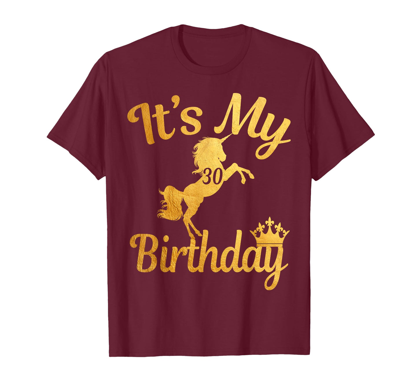It's my 30th Birthday 30 unicorns princess Men Women T-shirt