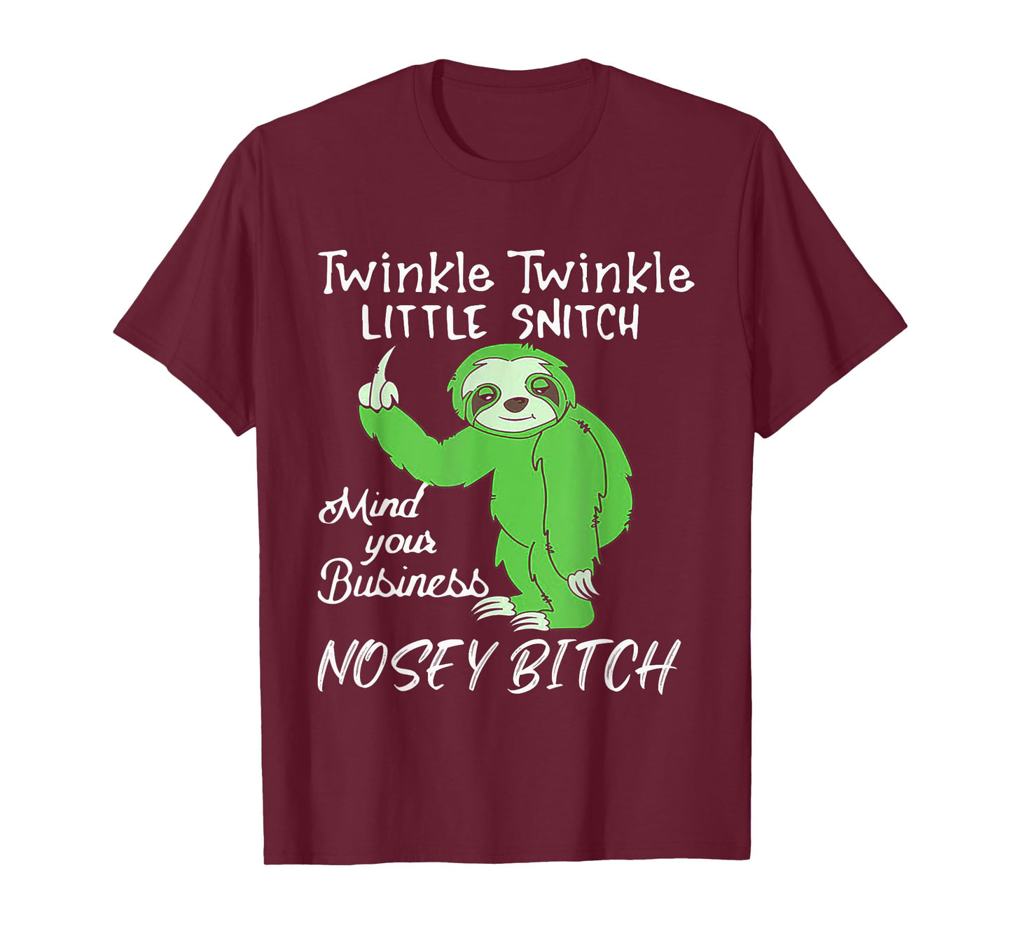 Twinkle Twinkle Little Snitch Mind Your Business Nosey Bitch T-Shirt