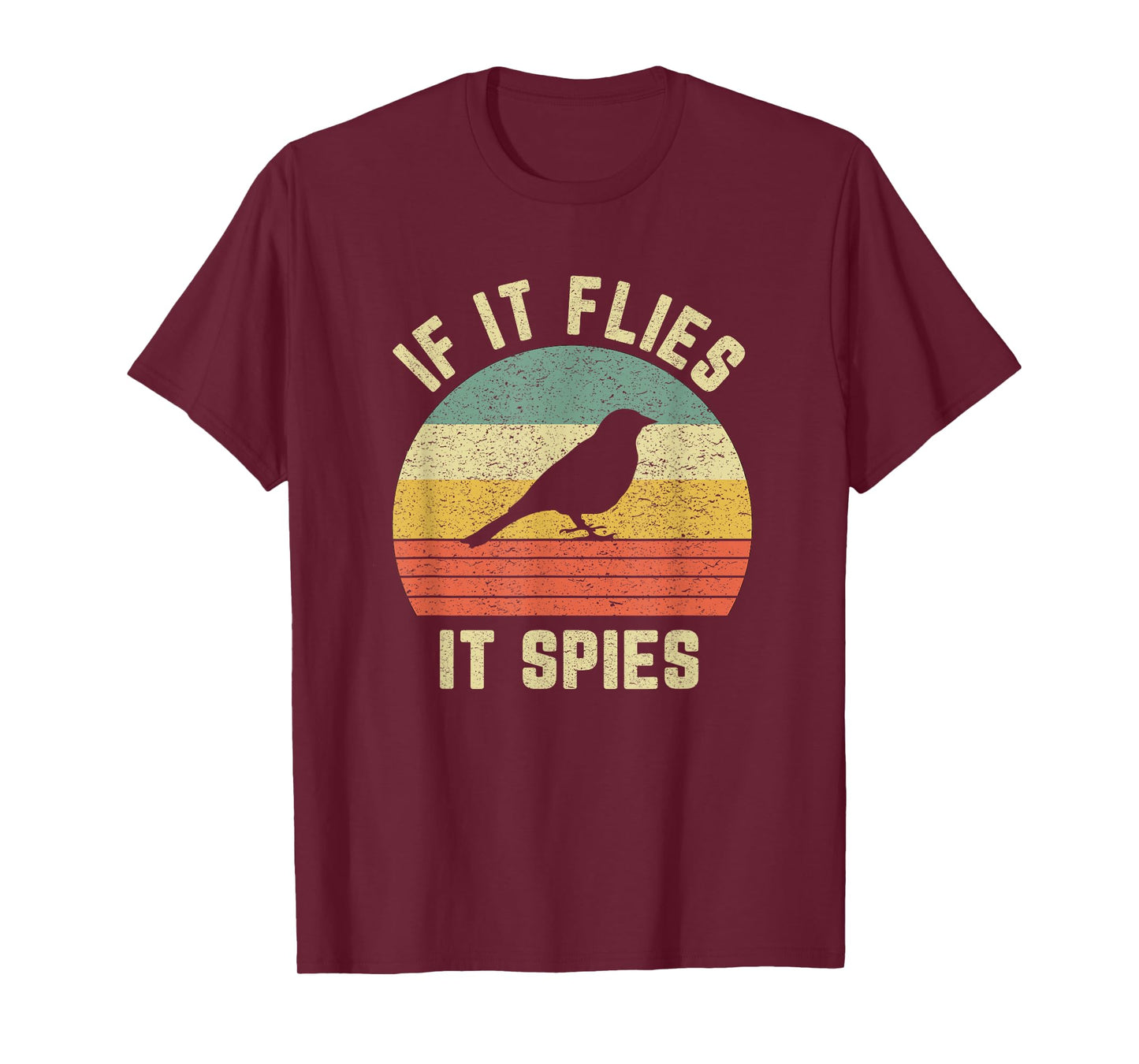 Funny Bird Conspiracy Shirt If It Flies It Spies Retro Bird T-Shirt
