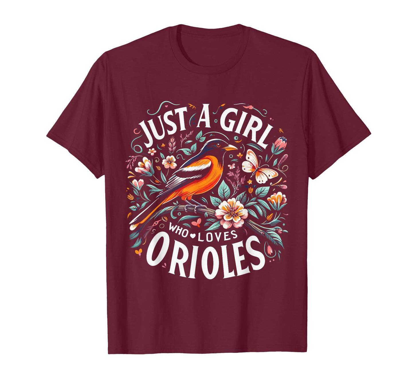 Just a Girl Who Loves Orioles Bird Nature Cute Oriole T-Shirt