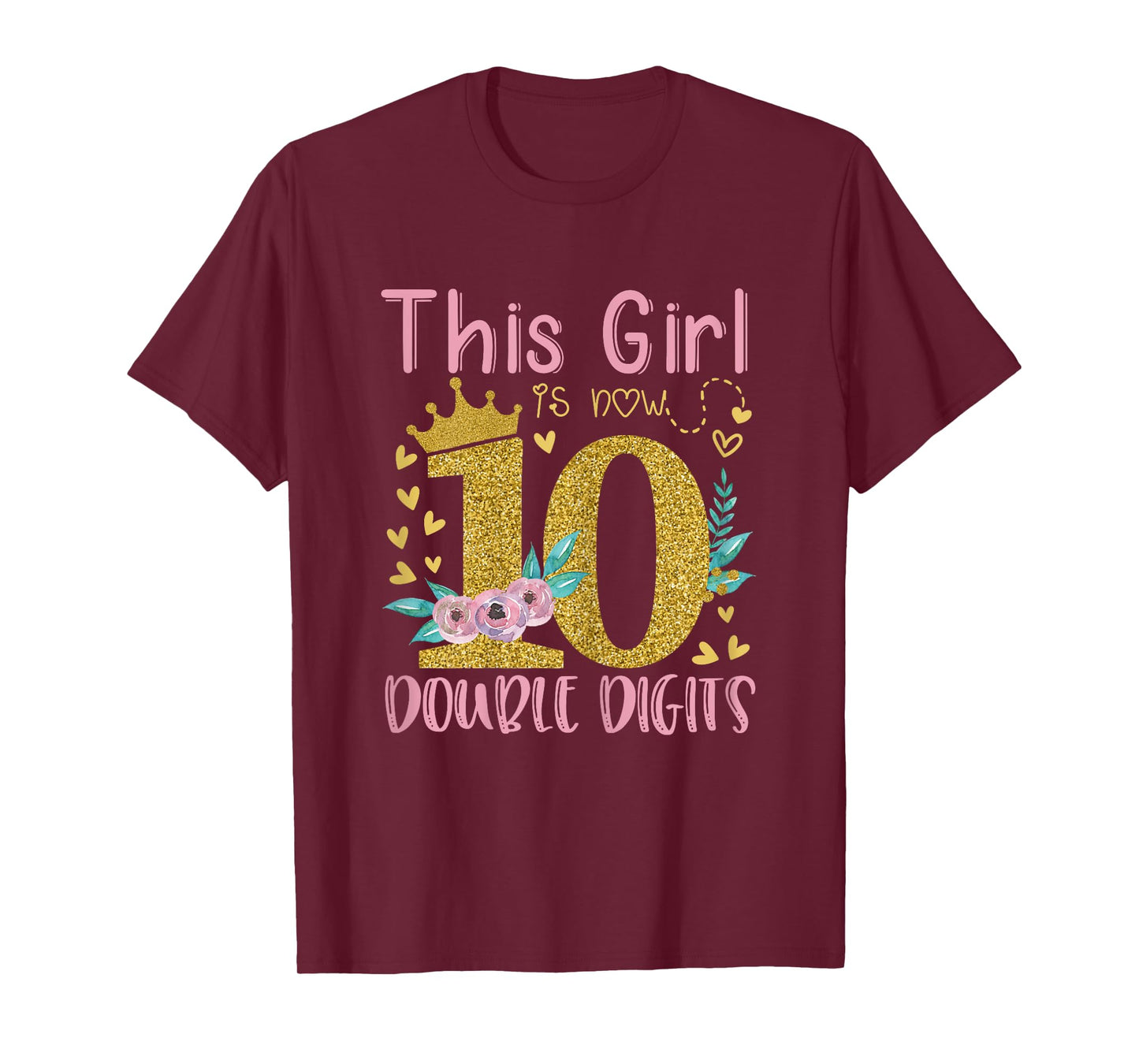 This Girl Is Now 10 Double Digits Shirt 10th birthday Gift T-Shirt