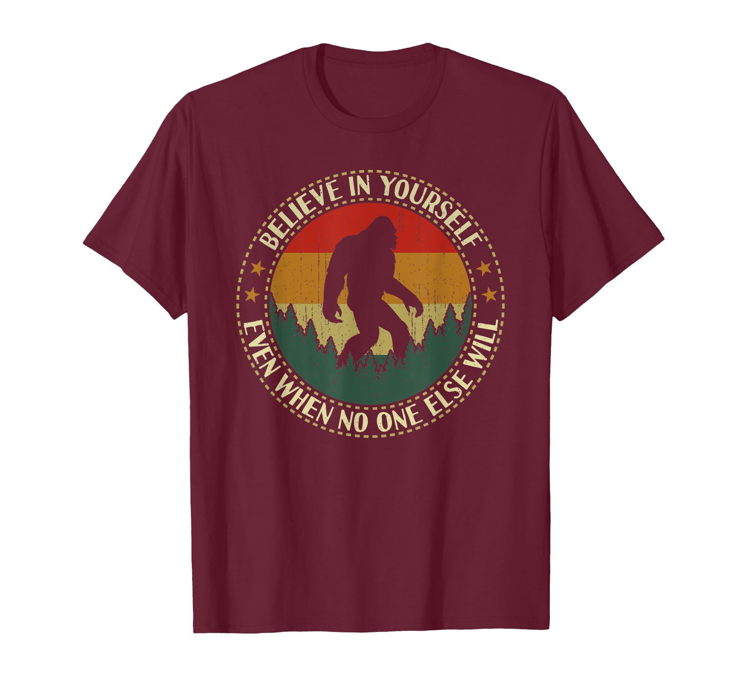 Believe In Yourself Bigfoot Funny Sasquatch Retro Vintage T-Shirt