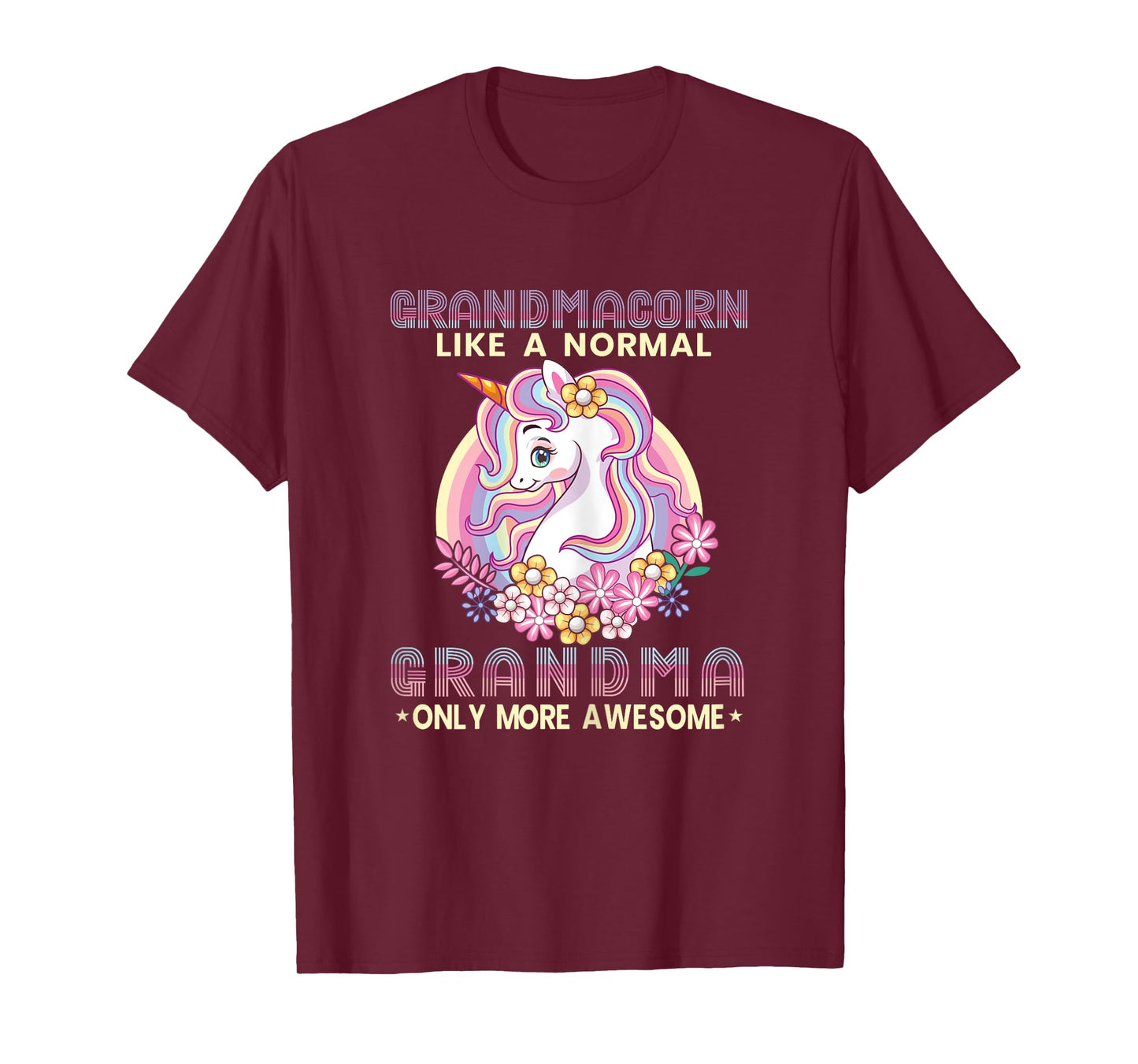 Grandmacorn Like A Normal Grandma Only More Awesome Unicorn T-Shirt