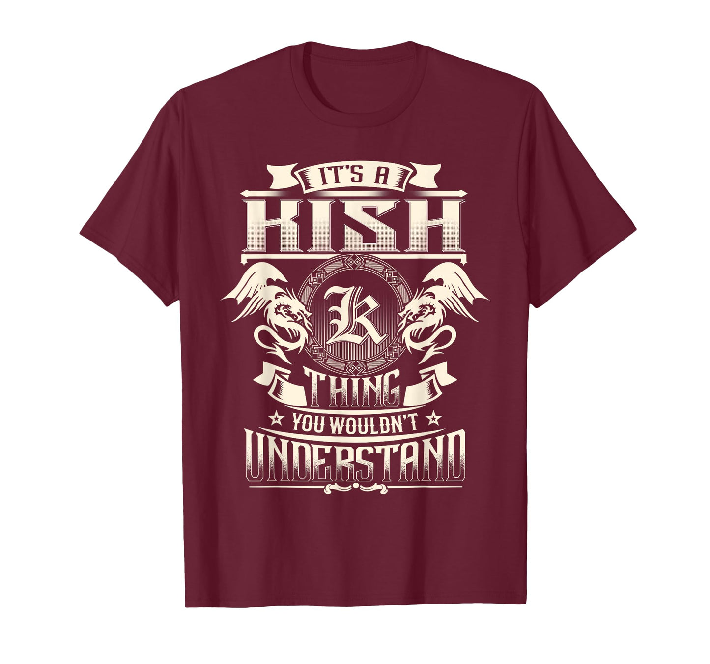 It's A KISH Thing You Wouldn't Understand Family Name T-Shirt