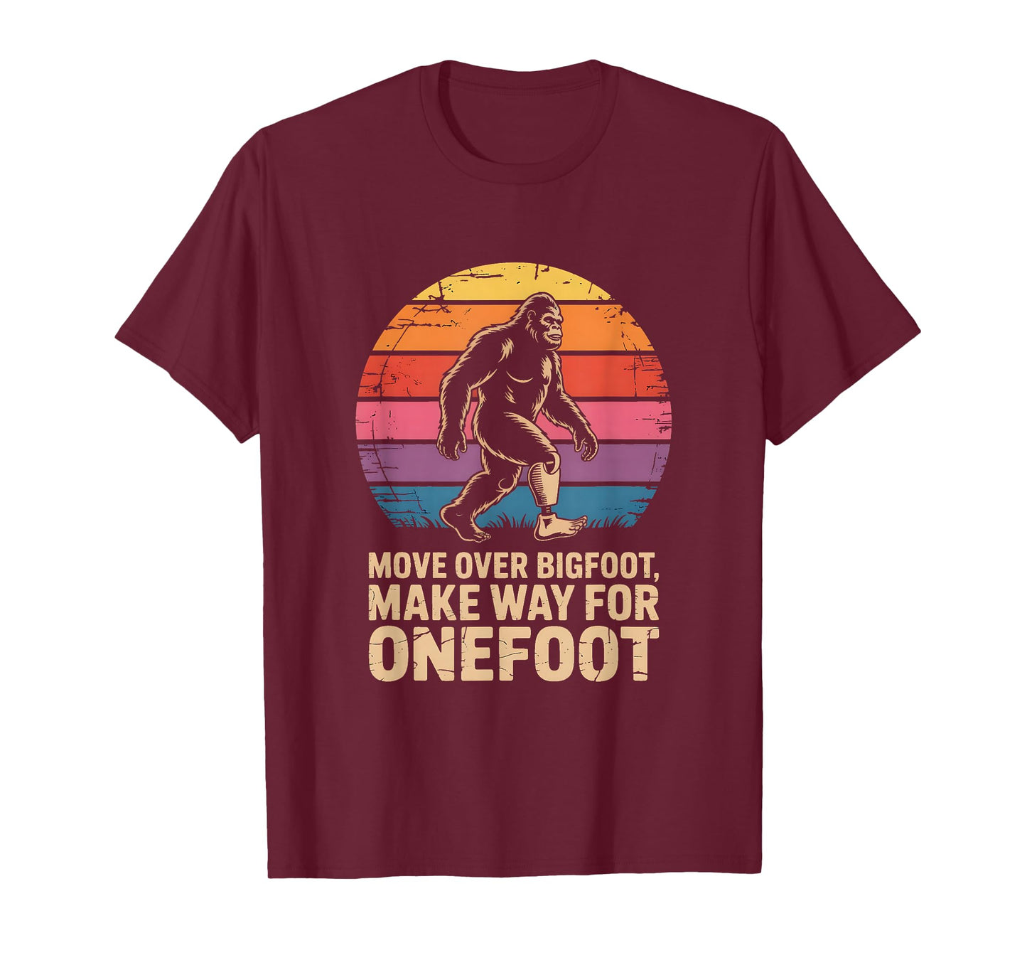Onefoot Prosthetic Leg Amputee Recovery Bigfoot T-Shirt