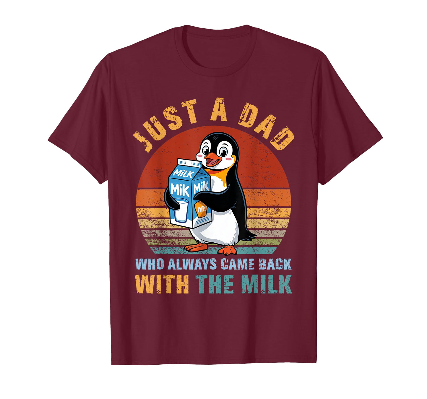 Penguin Dad Who Always Came Back With The Milk Father's Day T-Shirt