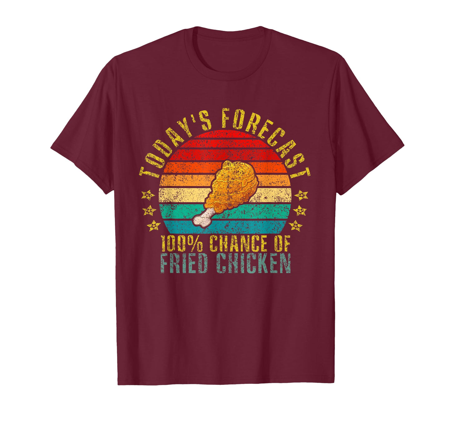 Today's Forecast 100% Chance Of Fried Chicken Funny Retro T-Shirt